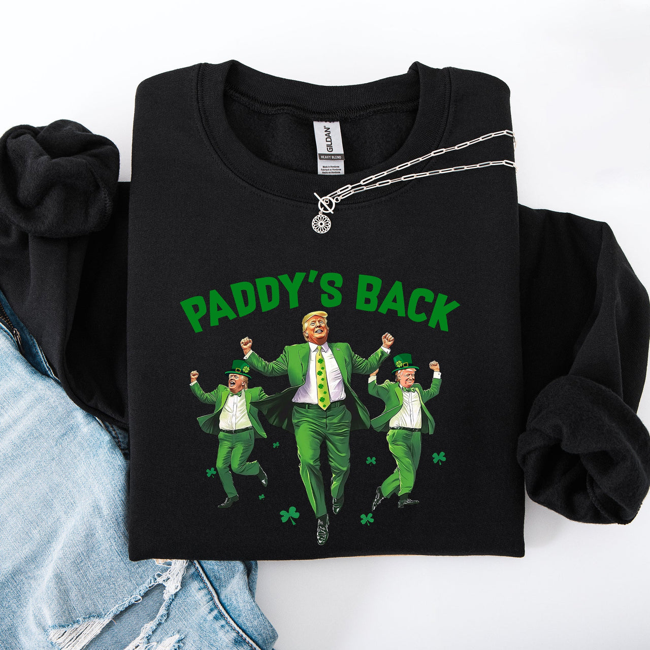 Paddy's Back Trump Politics St Patrick's Day Shamrock Clover Leprechaun Sweatshirt