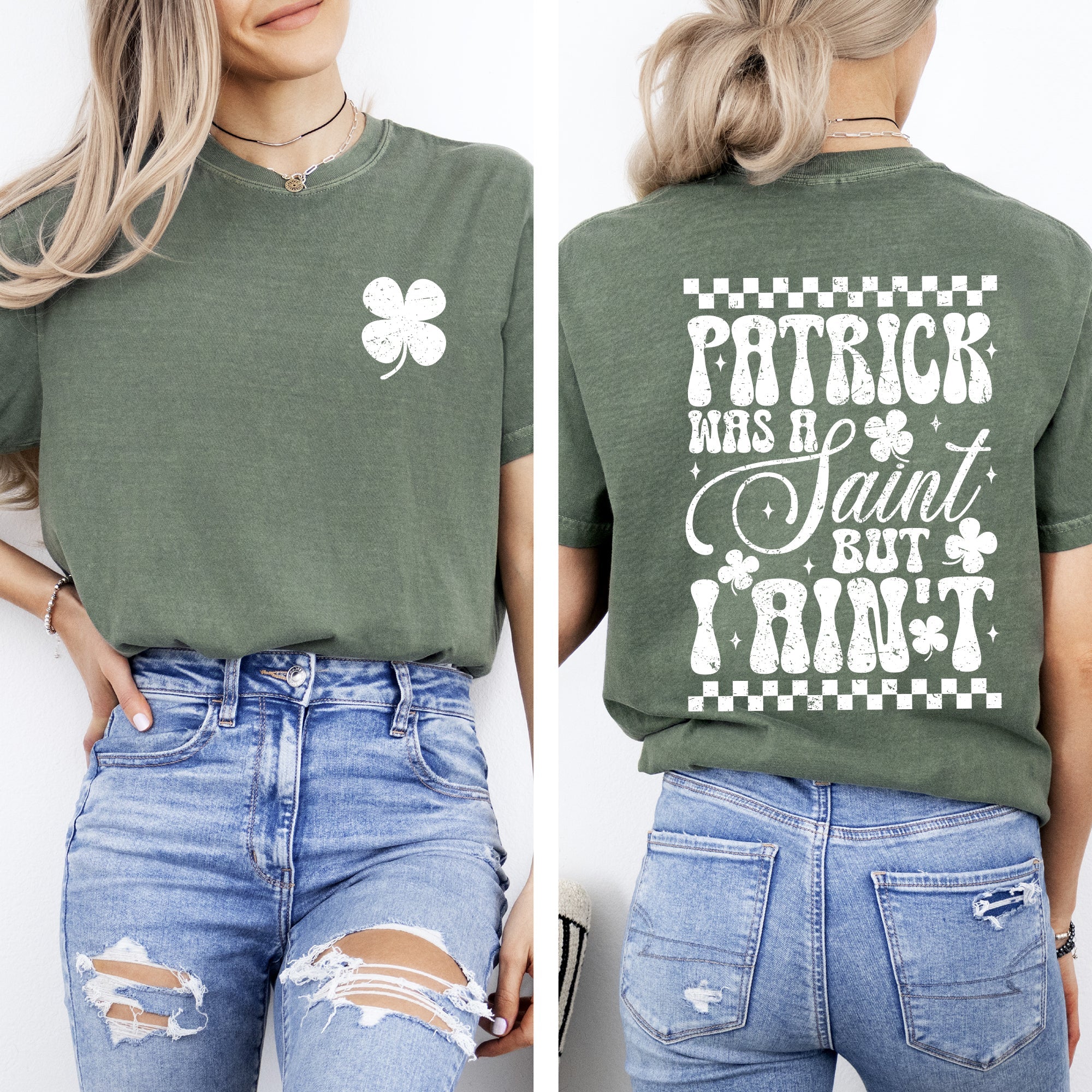 Patrick Was A Saint But I Ain't St Patrick's Day Shamrock Clover Lucky Leprechaun Comfort Colors Tee
