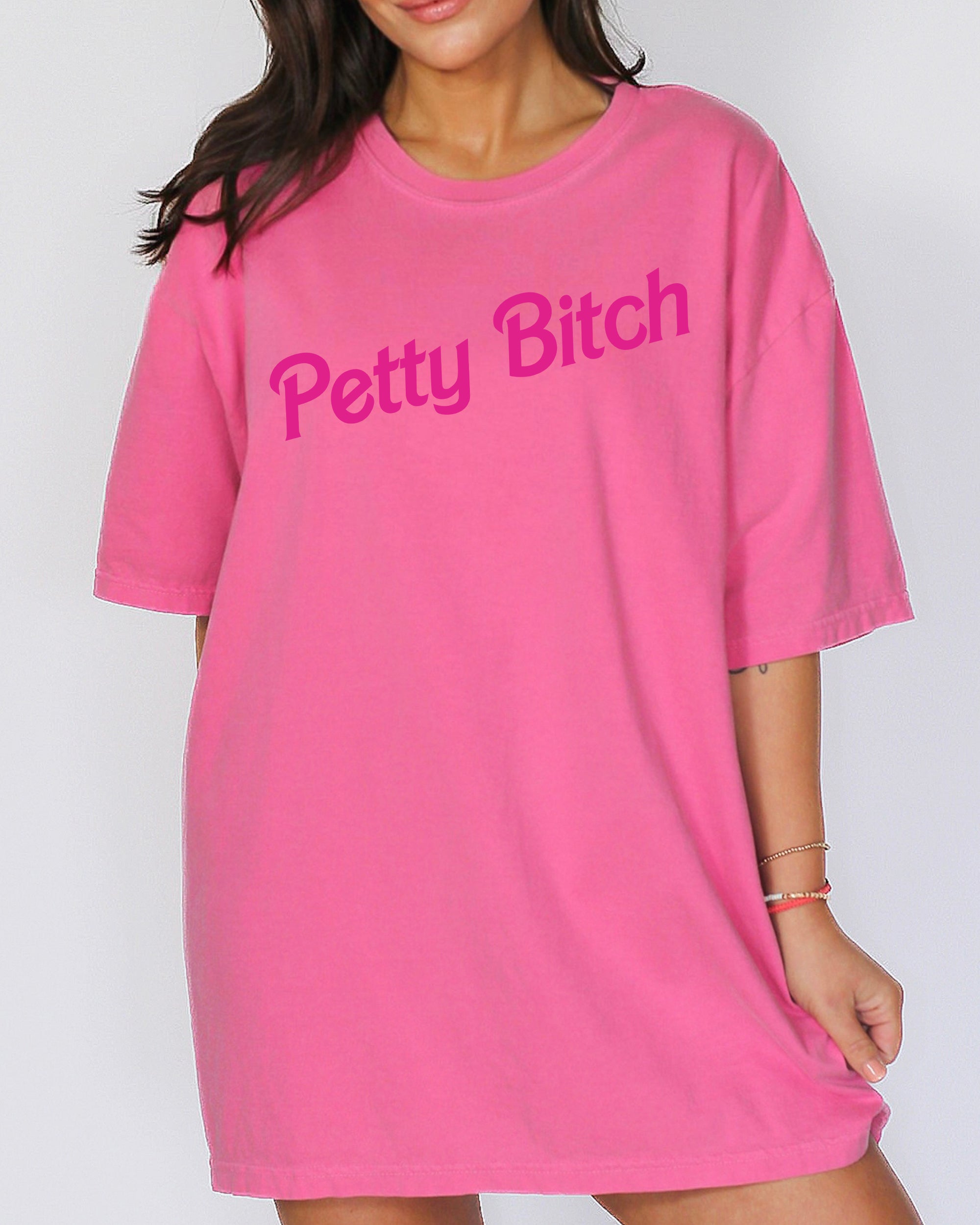 Petty Bitch Bold Attitude Graphic Slogan Collection For Rebels Comfort Colors Tee