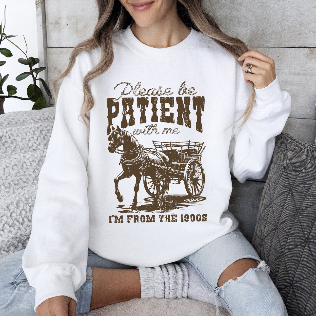 Please Be Patient 1900s Horse Western Country Retro Rustic Funny Quote Sweatshirt