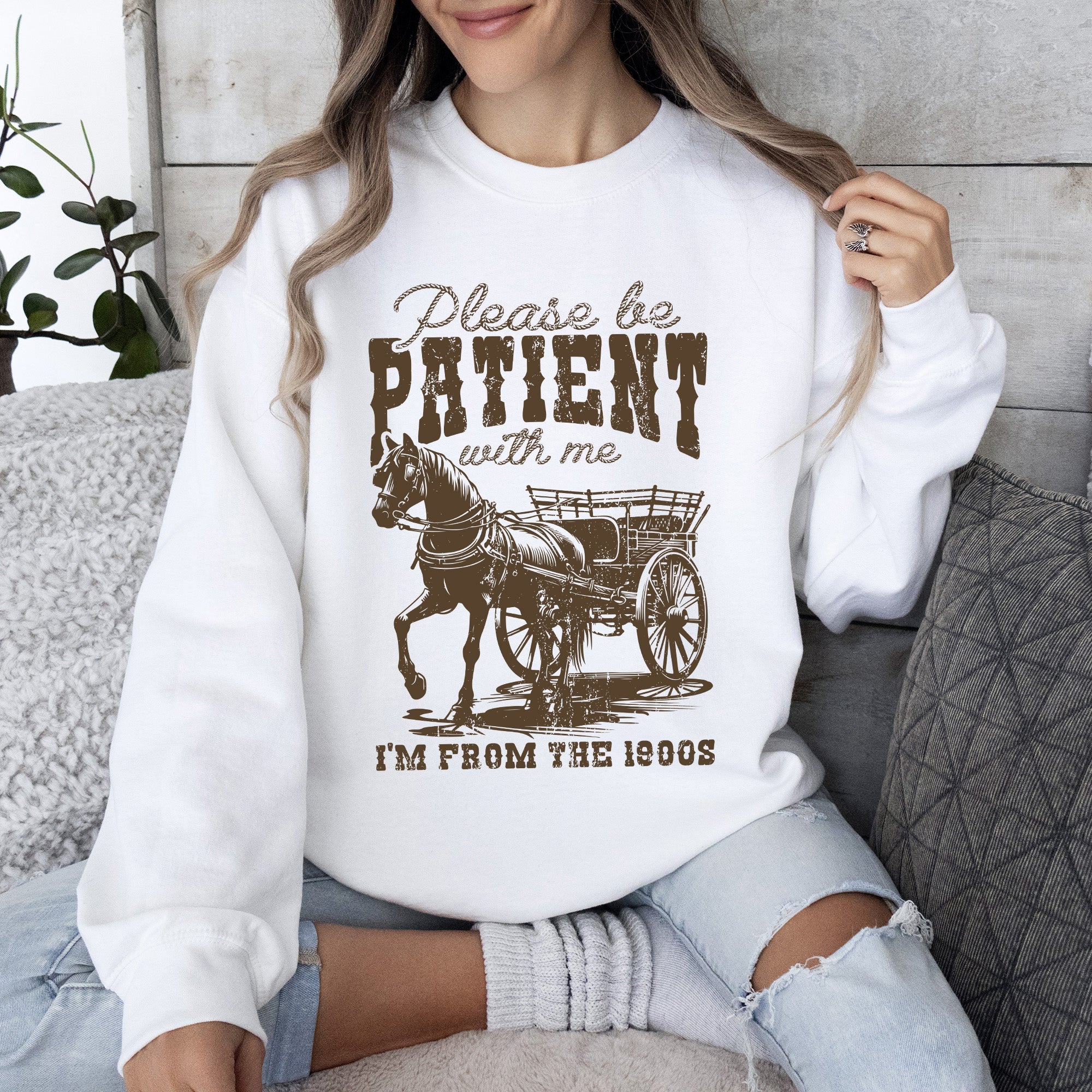 Please Be Patient 1900s Horse Western Country Retro Rustic Funny Quote Sweatshirt