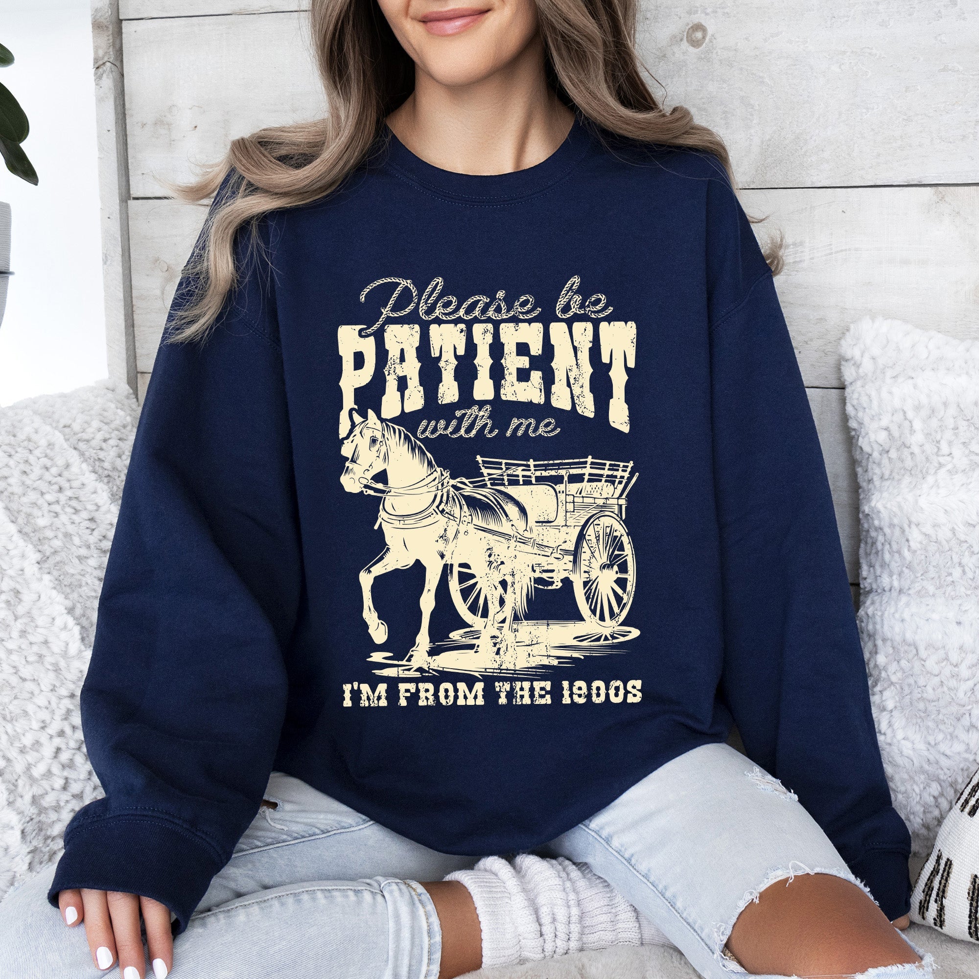 Please Be Patient 1900s Horse Western Country Retro Rustic Funny Quote Sweatshirt