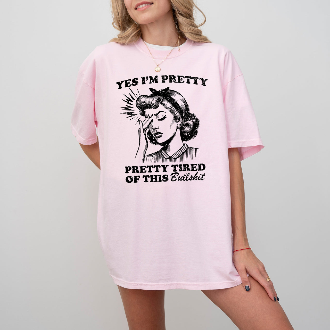 Pretty Tired Beautiful Funny Sassy Meme Aesthetic Collection Edition Comfort Colors Tee