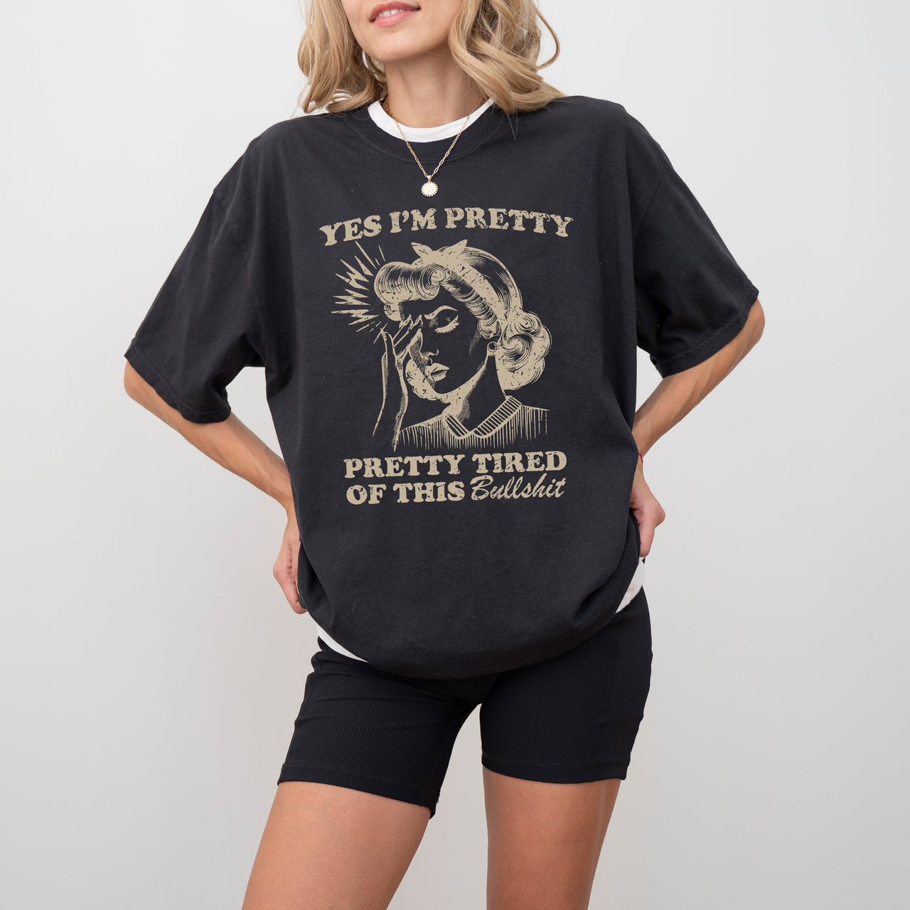 Pretty Tired Beautiful Funny Sassy Meme Aesthetic Collection Edition Comfort Colors Tee