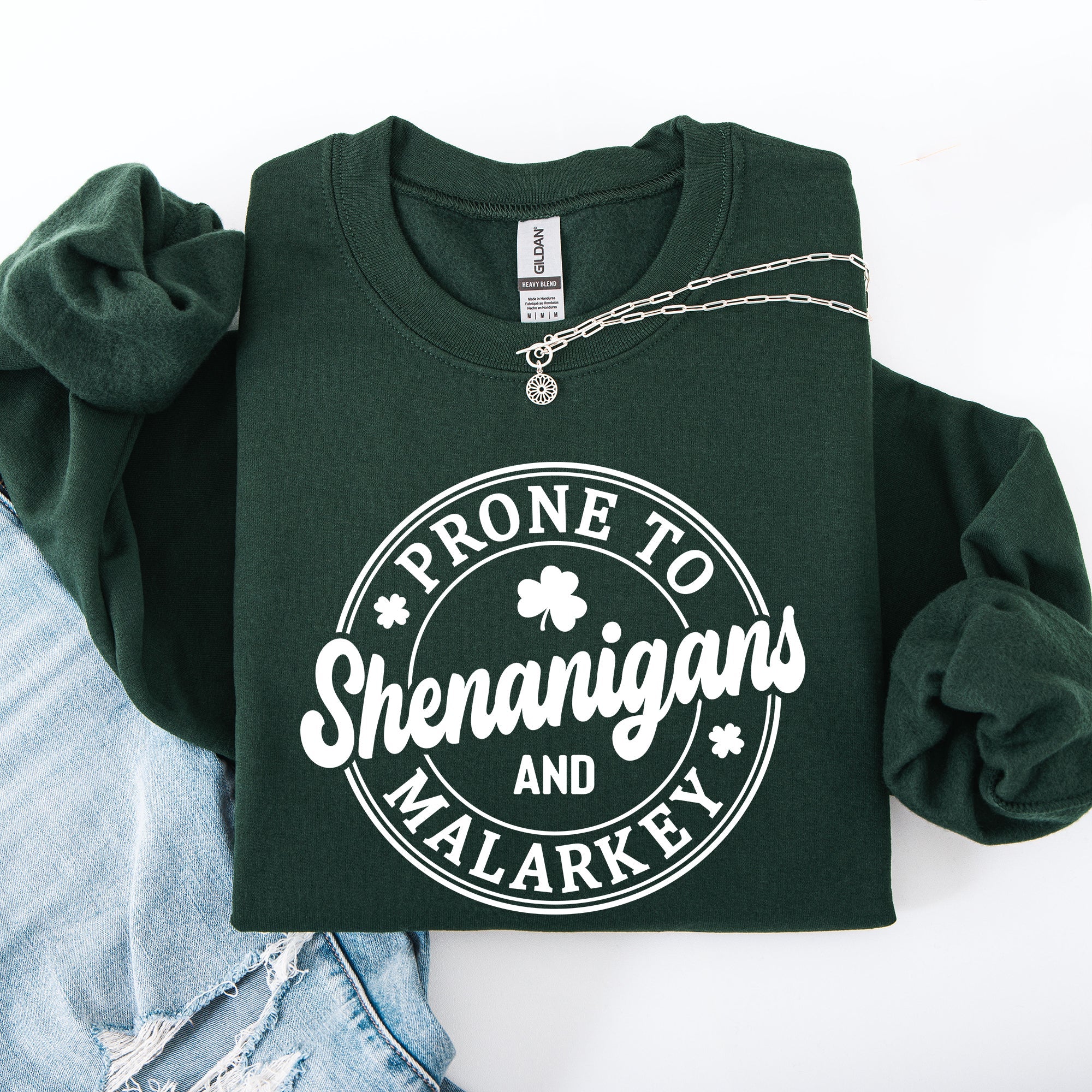 Prone to Shenanigans and Malarkey, St Patrick's Day, Shamrock, Clover, Lucky, Leprechaun Sweatshirt