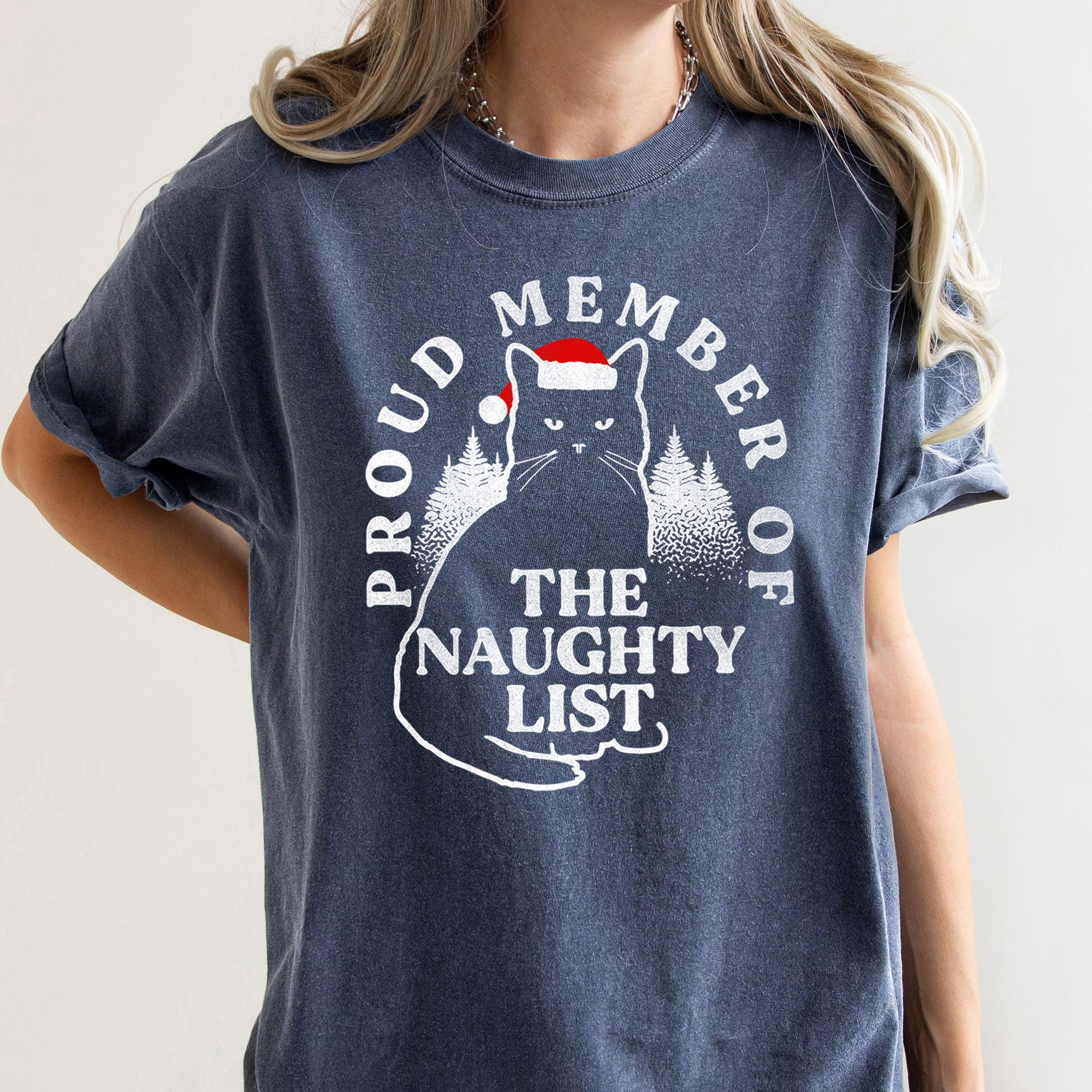 Proud Member Of The Naughty List Cat Christmas Santa Festive Edition Comfort Colors Tee
