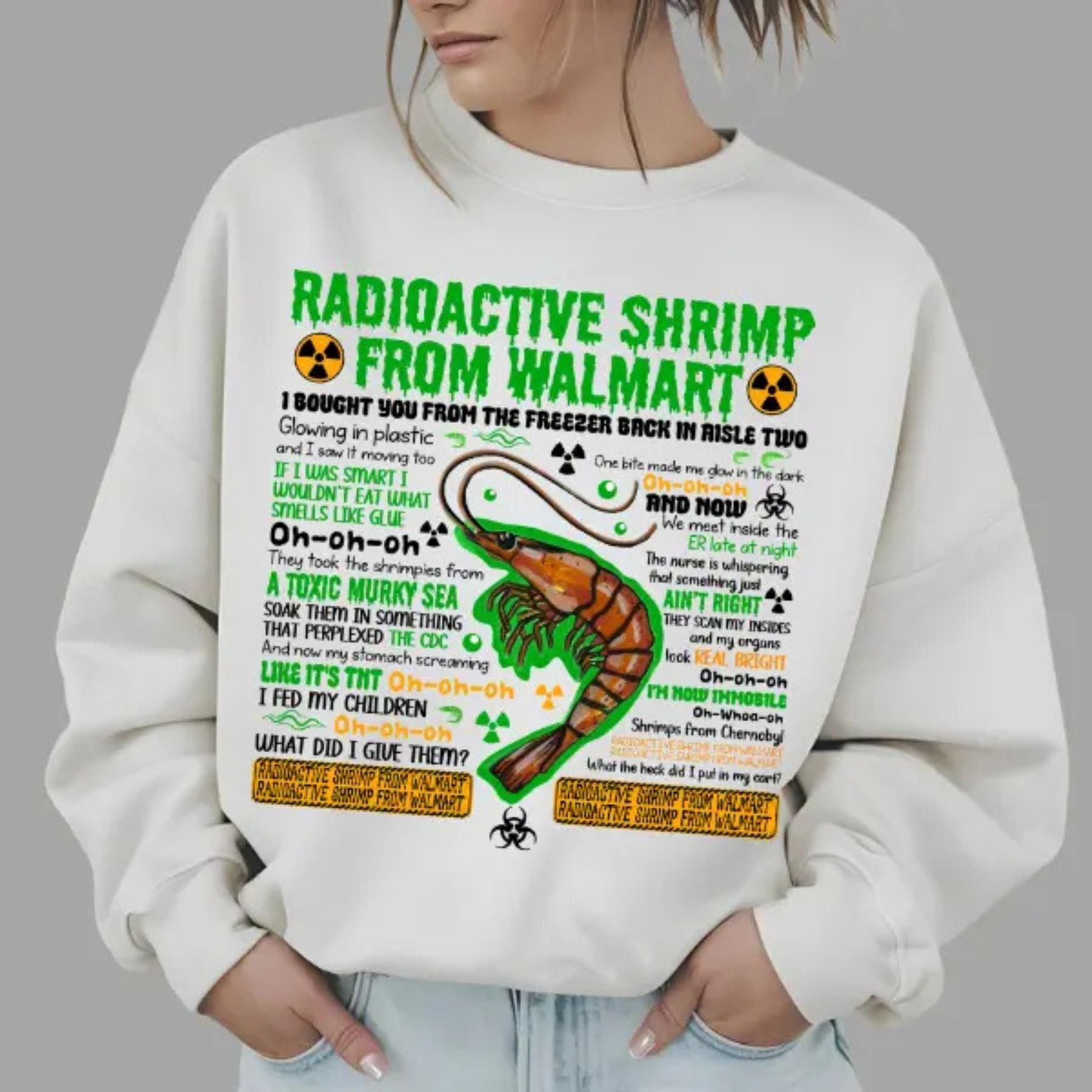 Radioactive Shrimp from WM Sweatshirt – Funny Quote Meme Top