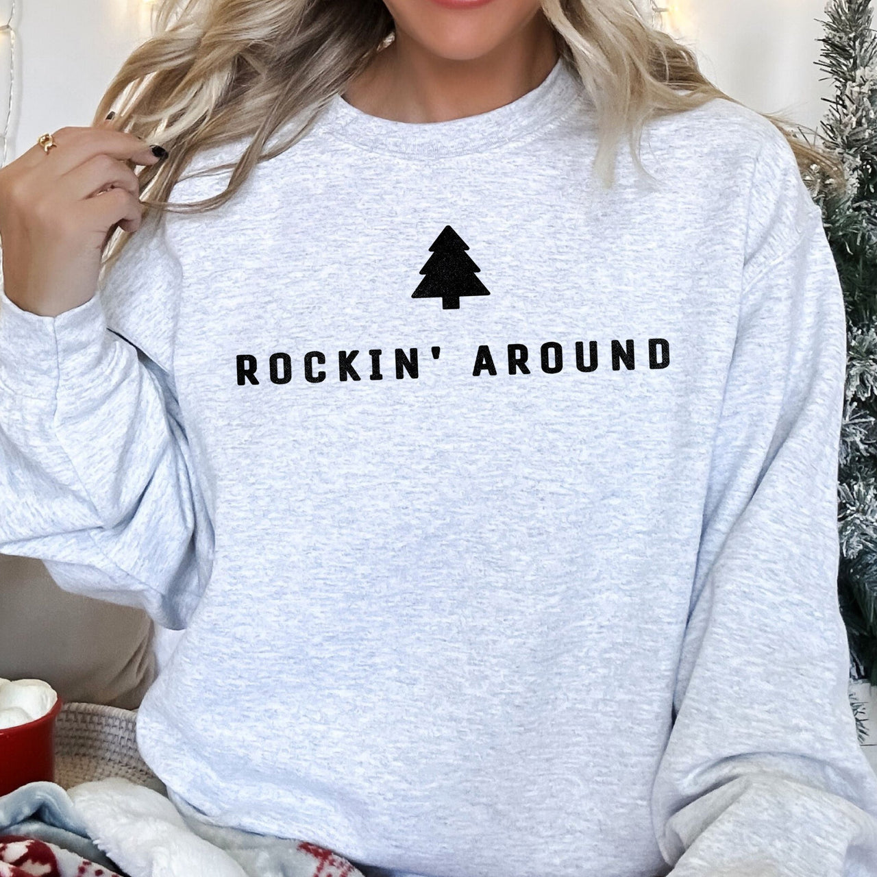 Rocking Around The Christmas Tree Classic Holiday Song Inspired Cozy Festive Christmas Theme Sweatshirt