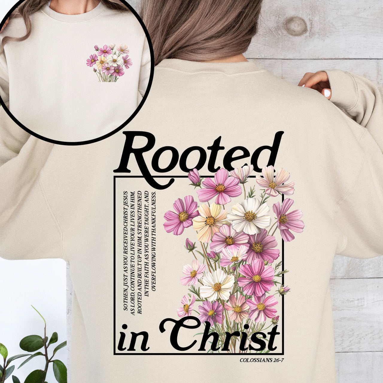 Rooted In Christ Flowers Verse Gospel Christian Faith Religious Serenity Growth Sweatshirt