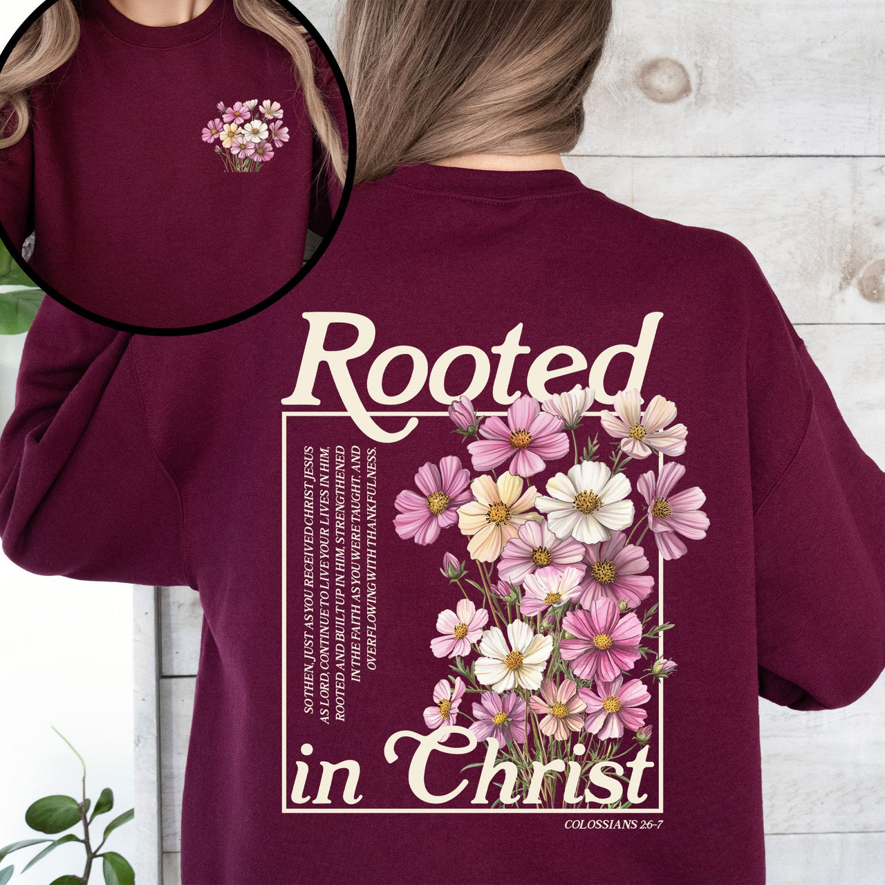 Rooted In Christ Flowers Verse Gospel Christian Faith Religious Serenity Growth Sweatshirt