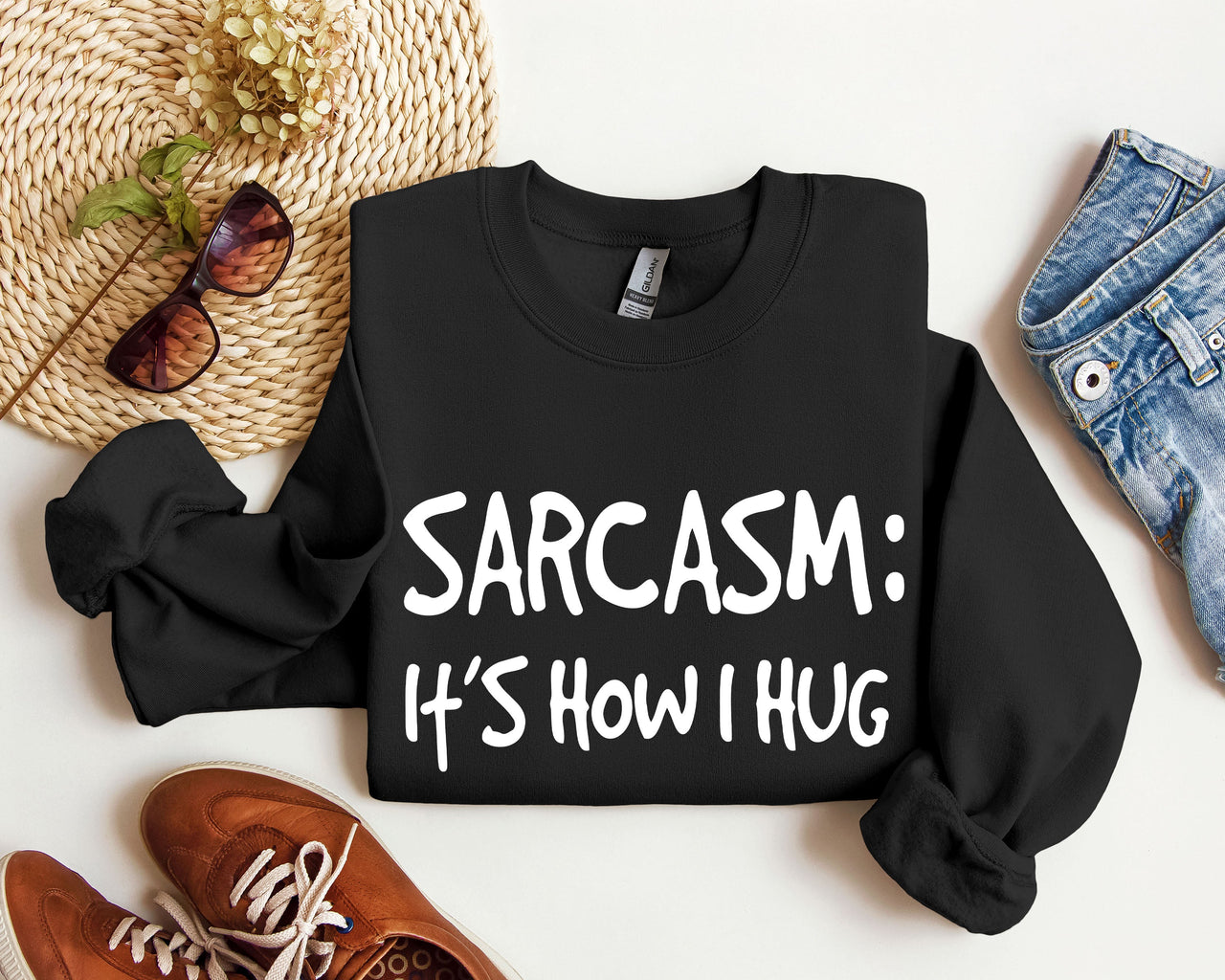 Sarcasm It's How I Hug A Witty College Humorous Expression For Cozy Days Sweatshirt
