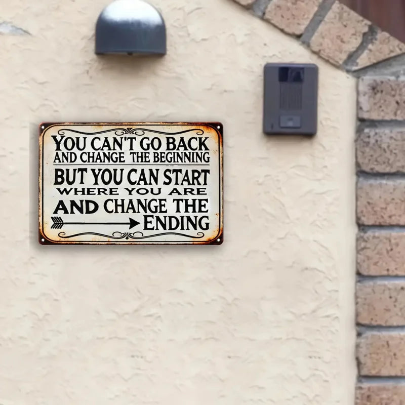 Vintage-Inspired Motivational Metal Wall Sign - 'You Can't Go Back and Change the Beginning, But You Can Start to Change the End