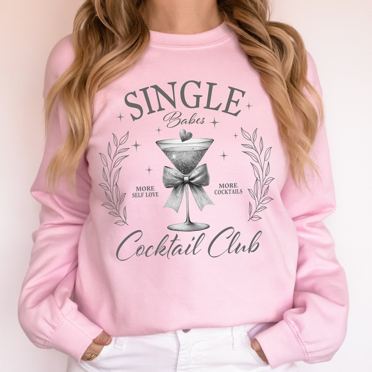 Single Babes Cocktail Club Positivity Self Love Cozy Fleece Soft Everyday Wear Sweatshirt