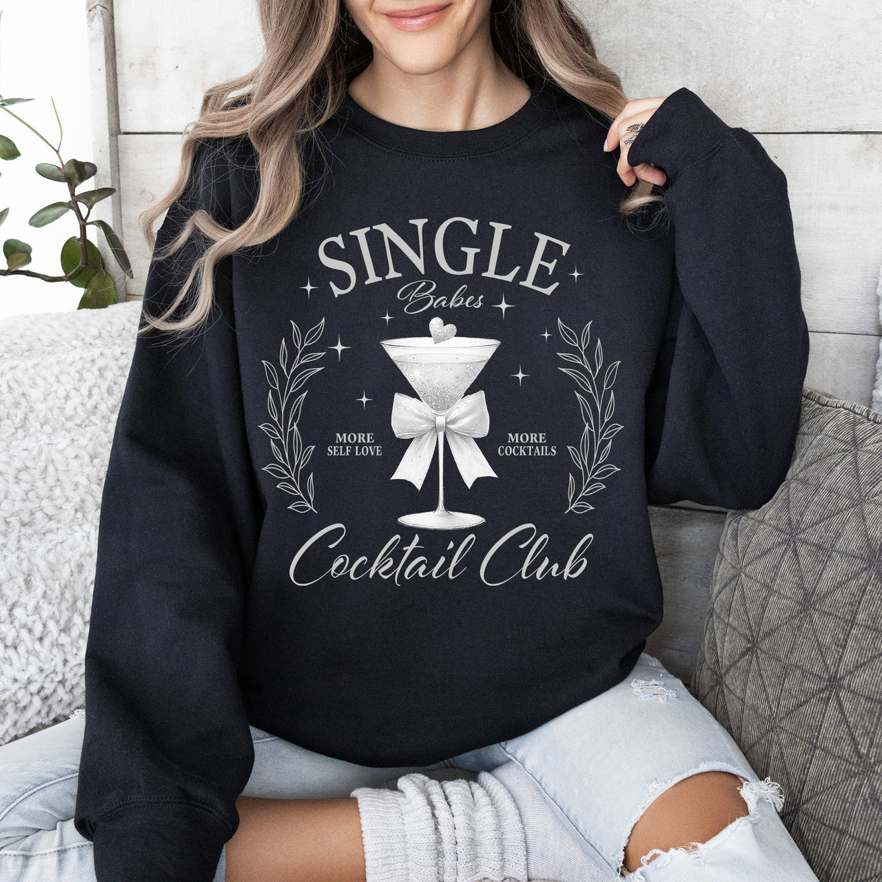 Single Babes Cocktail Club Positivity Self Love Cozy Fleece Soft Everyday Wear Sweatshirt