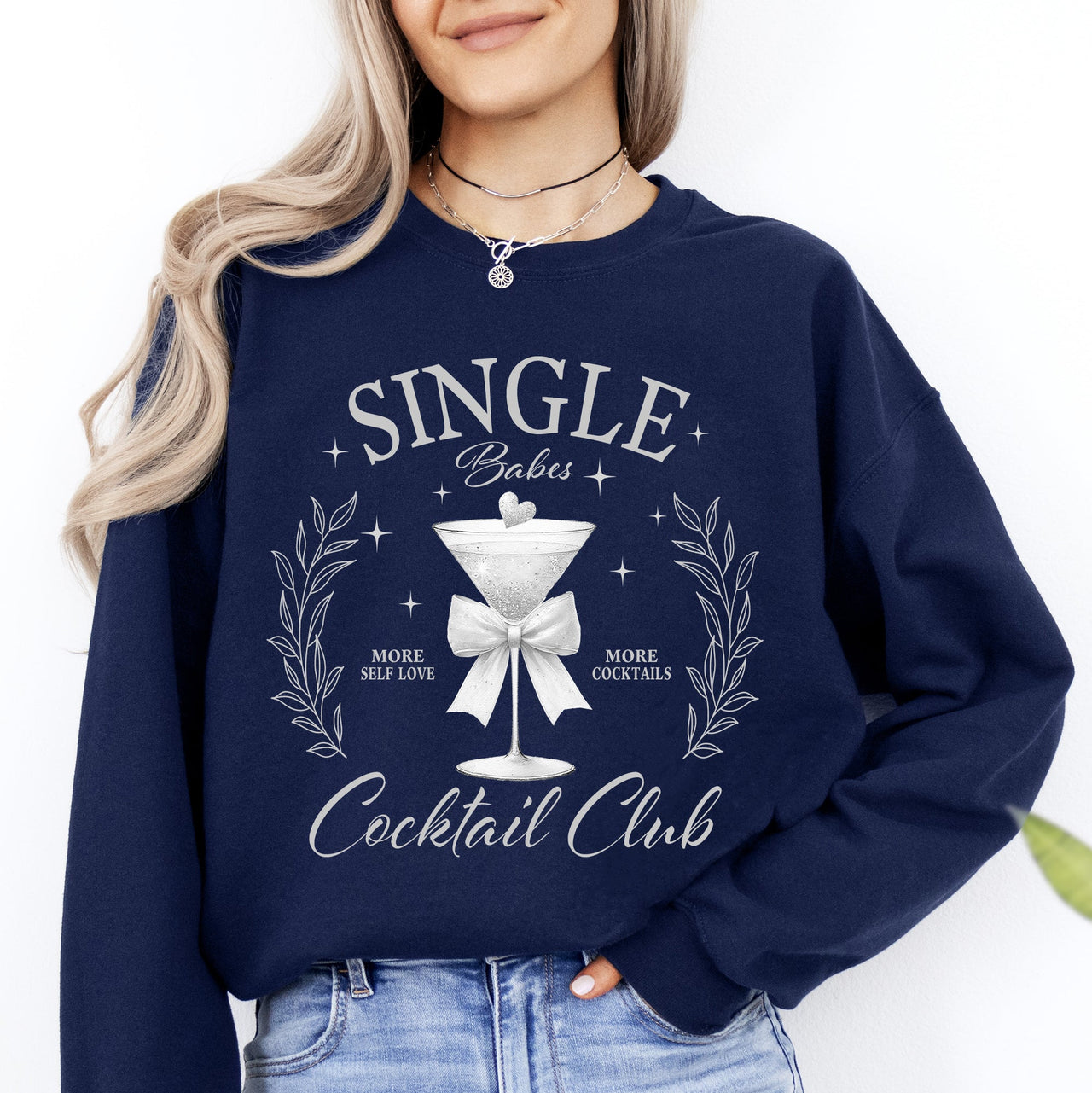 Single Babes Cocktail Club Positivity Self Love Cozy Fleece Soft Everyday Wear Sweatshirt