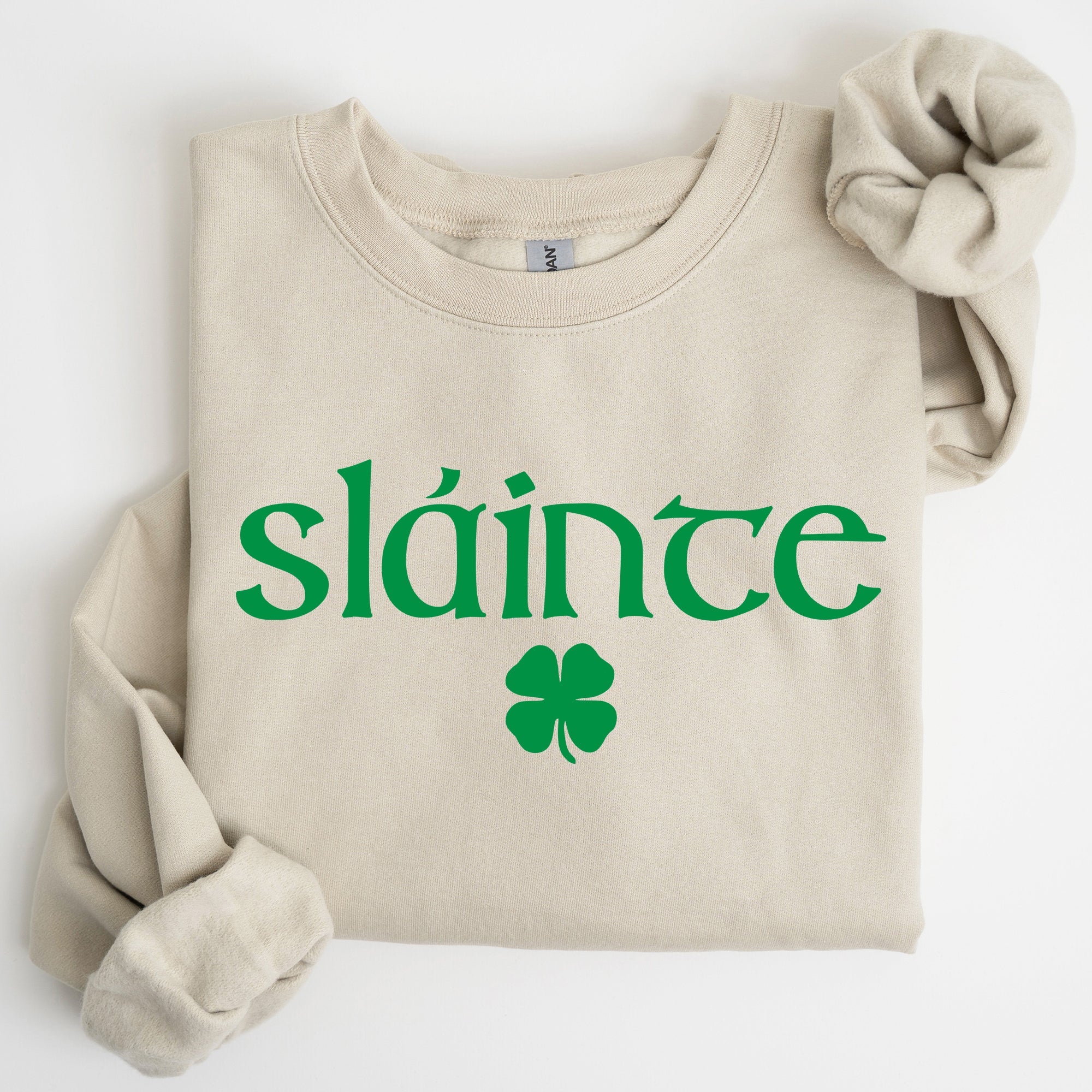 Slainte Health Gaelic Luck St Patrick's Day Slainte Health Gaelic Luck St Patrick's Day Sweatshirt