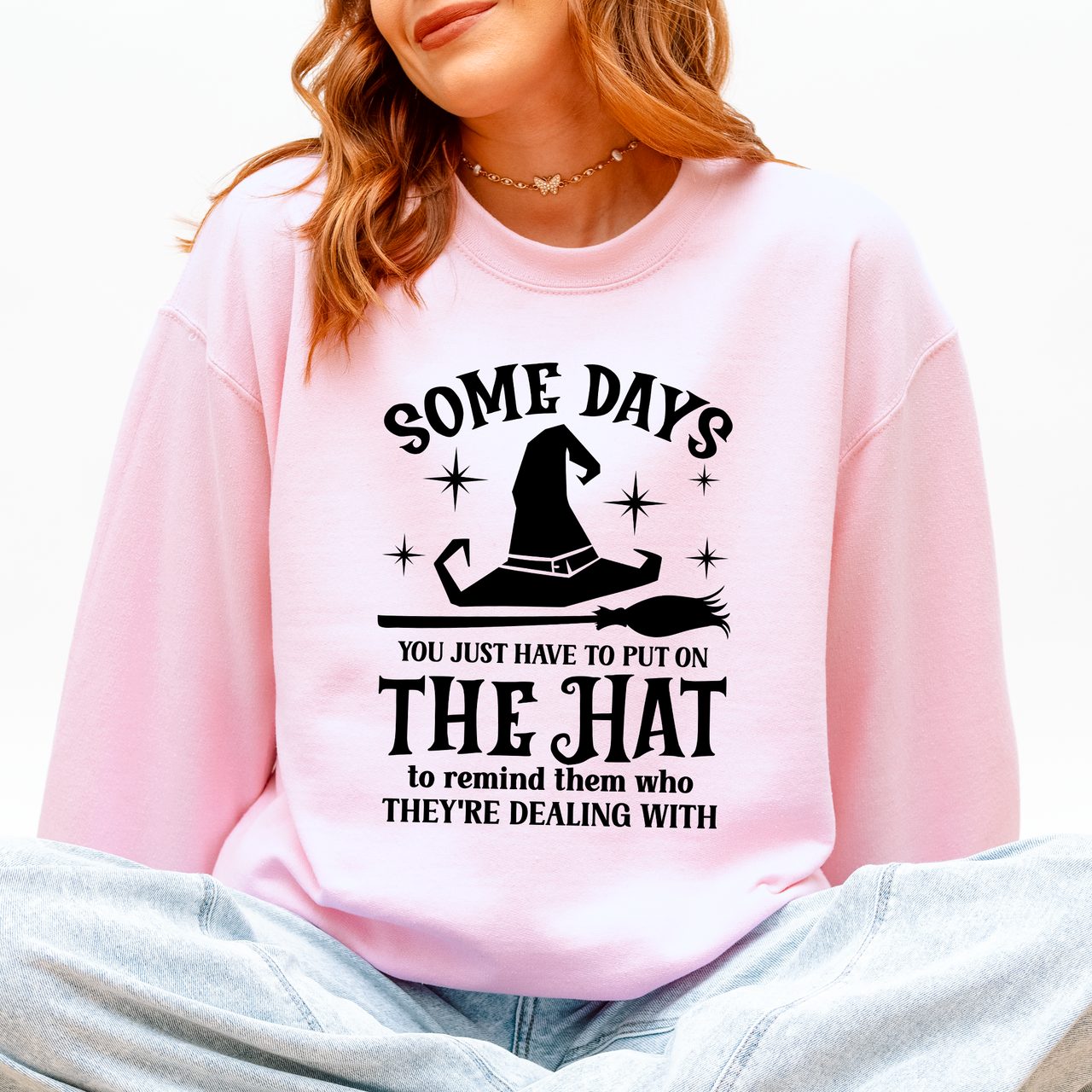 Some Days You Have To Put On The Hat Halloween Witch Cozy Spooky Ultra Sweatshirt
