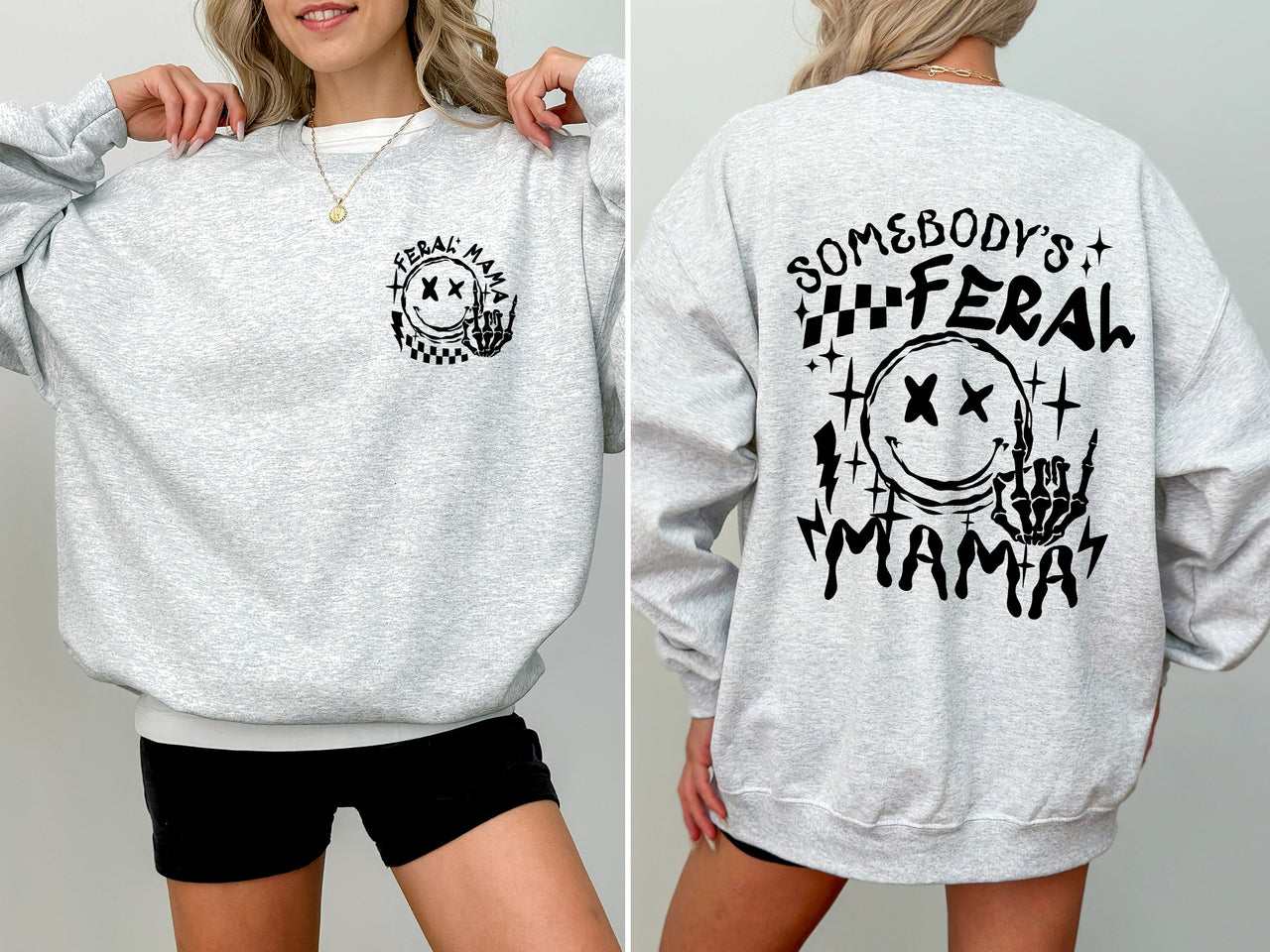 Somebody's Feral Mama Wild Mom Meme Collection For Bold Style And Cozy Comfort Sweatshirt