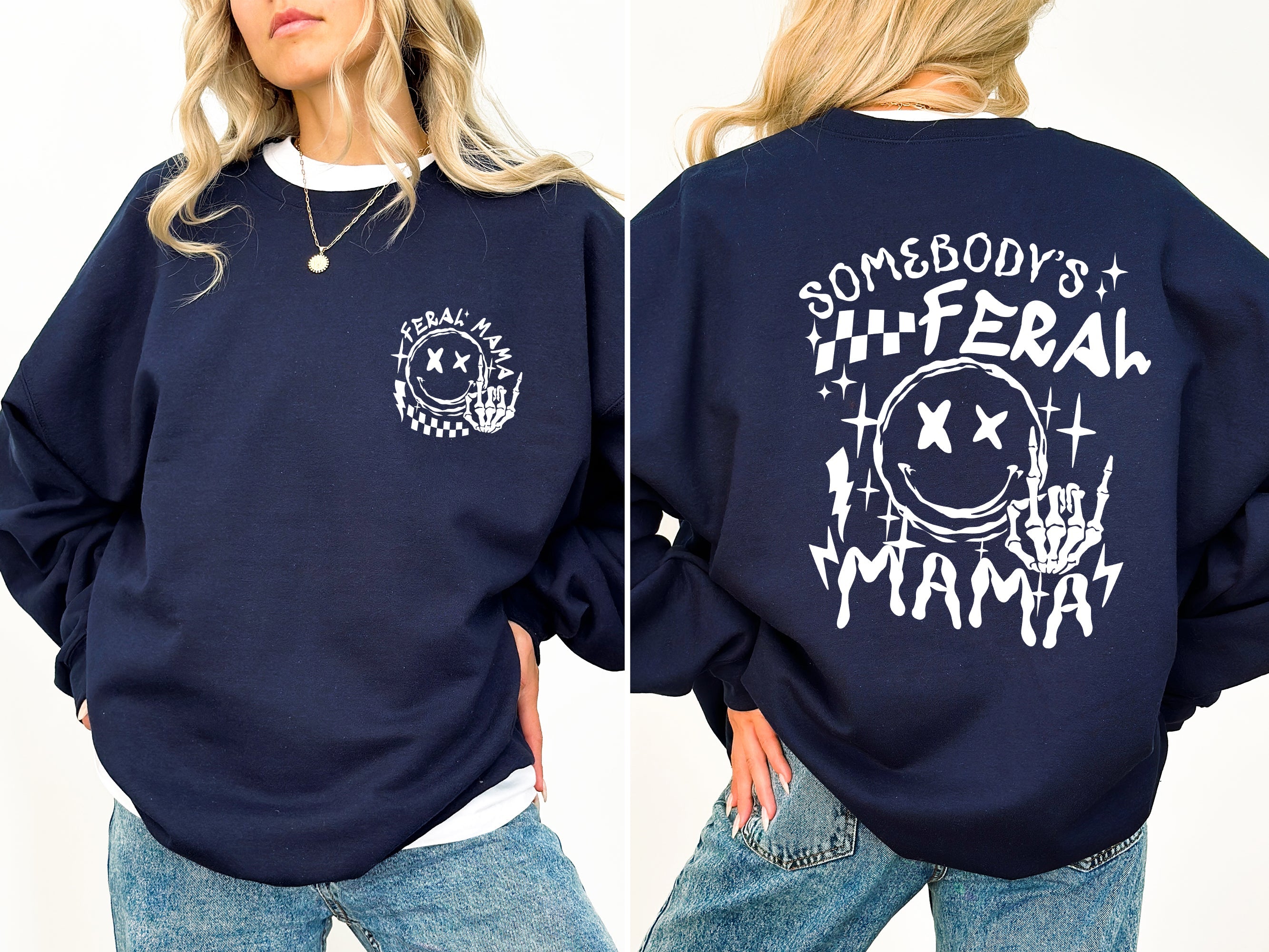 Somebody's Feral Mama Wild Mom Meme Collection For Bold Style And Cozy Comfort Sweatshirt