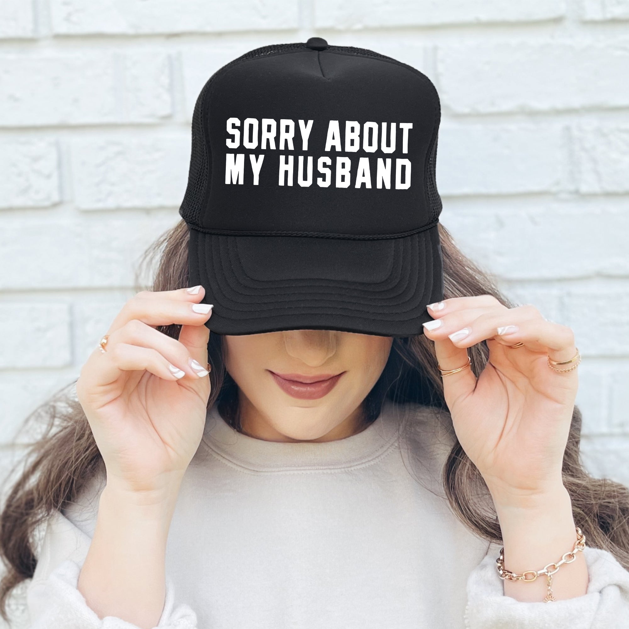 Sorry About My Husband Sassy Funny Graphic Saying For Bold Personalities Trucker Hat