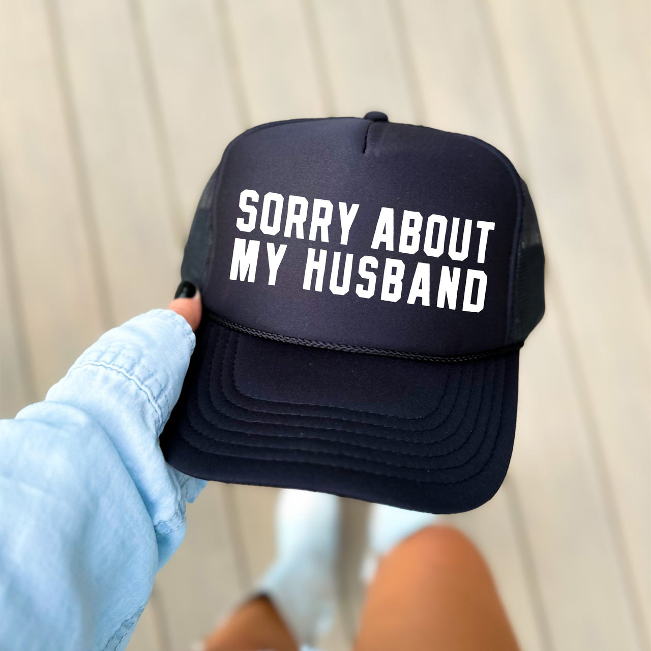 Sorry About My Husband Sassy Funny Graphic Saying For Bold Personalities Trucker Hat