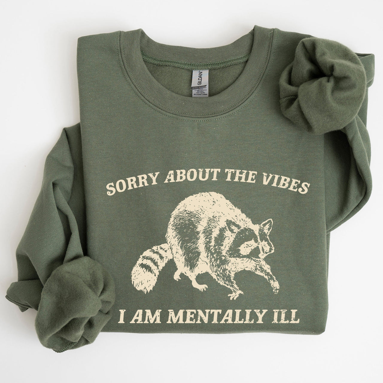 Sorry About The Vibes Mentally Ill Raccoon Meme Aesthetic Funny Edition Sweatshirt