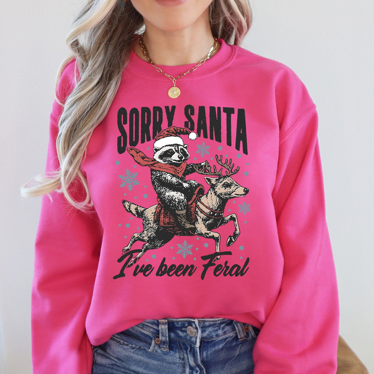 Sorry Santa, I've Been Feral, Christmas Raccoon Holiday Mischief Collection Sweatshirt