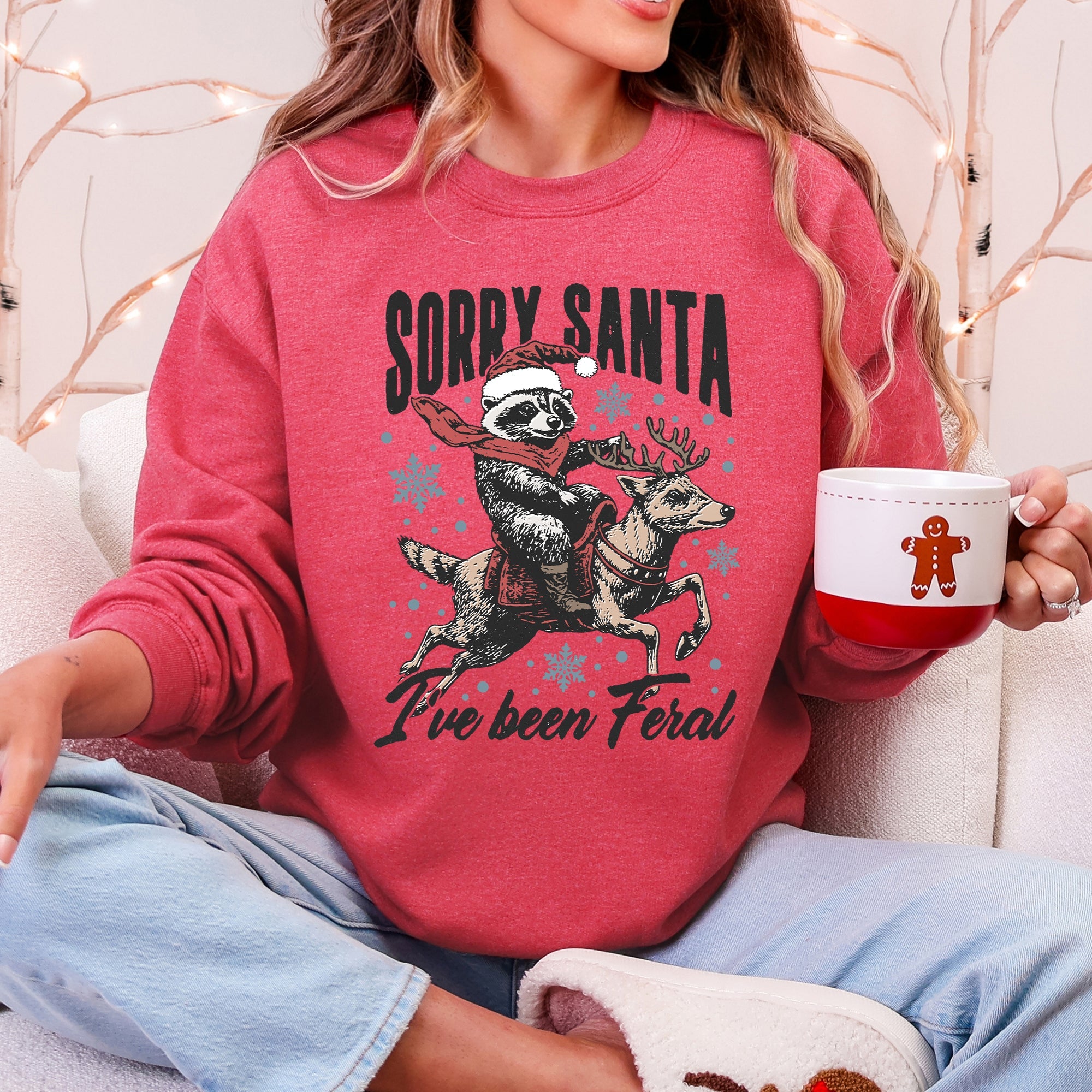 Sorry Santa, I've Been Feral, Christmas Raccoon Holiday Mischief Collection Sweatshirt