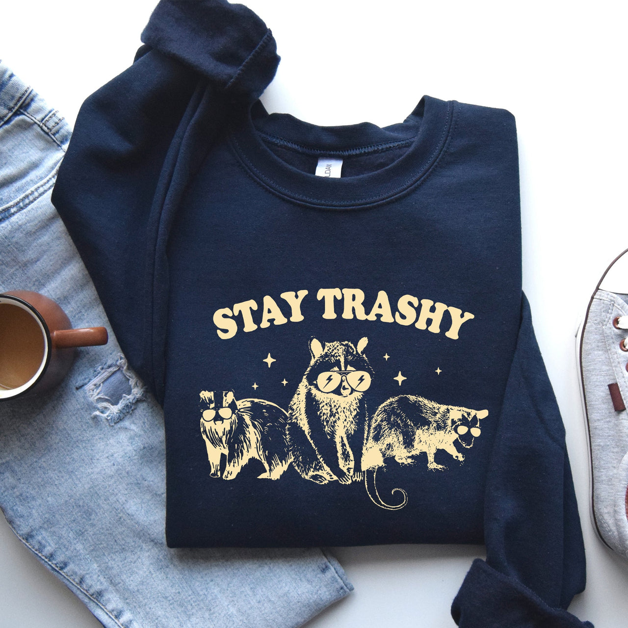 Stay Trashy Raccoon Possum Aesthetic Meme Funny Graphic Illustration Quote Pop Culture Style Sweatshirt