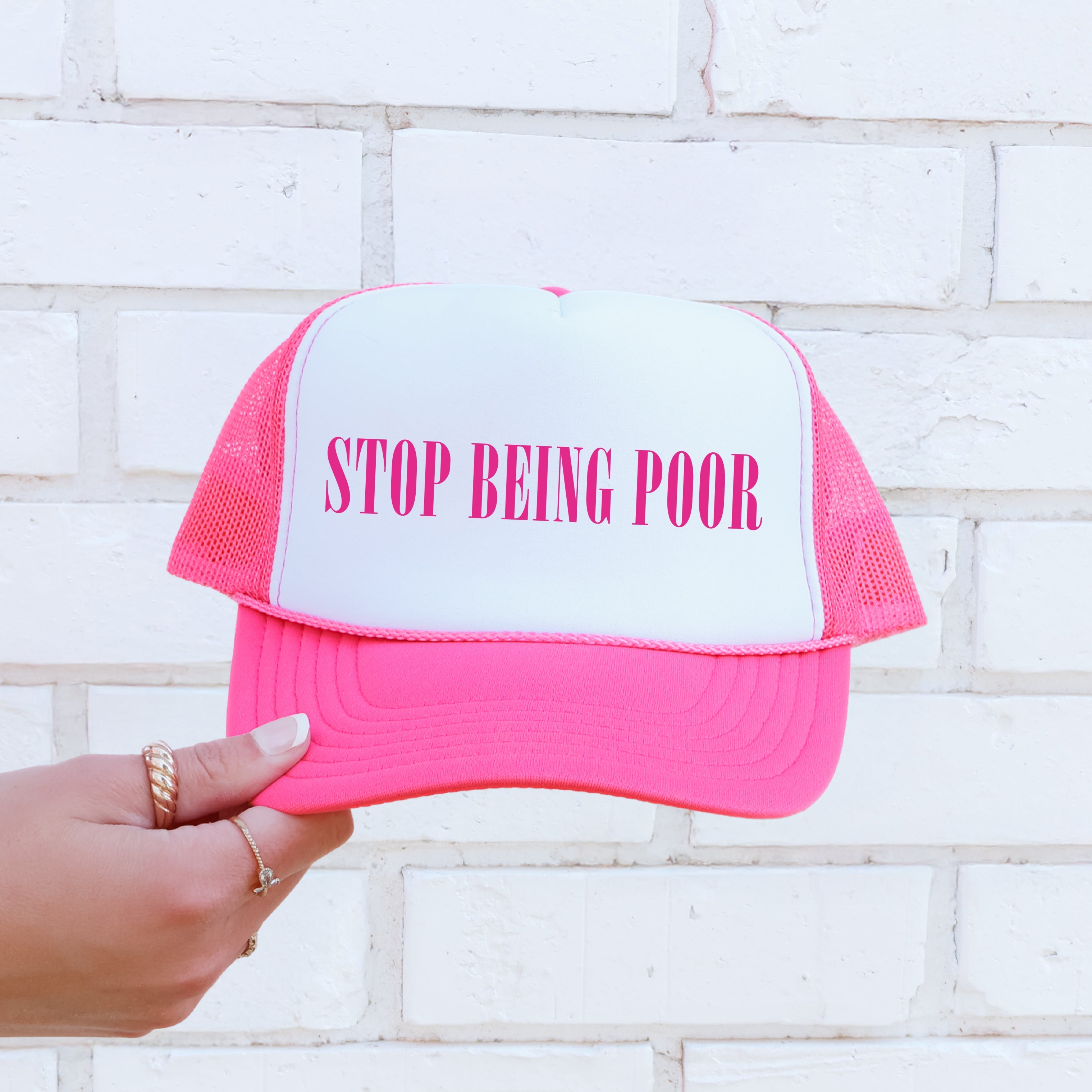 Stop Being Poor, Sassy, Funny Bright Pink Snapback Limited Edition Statement Trucker Hat
