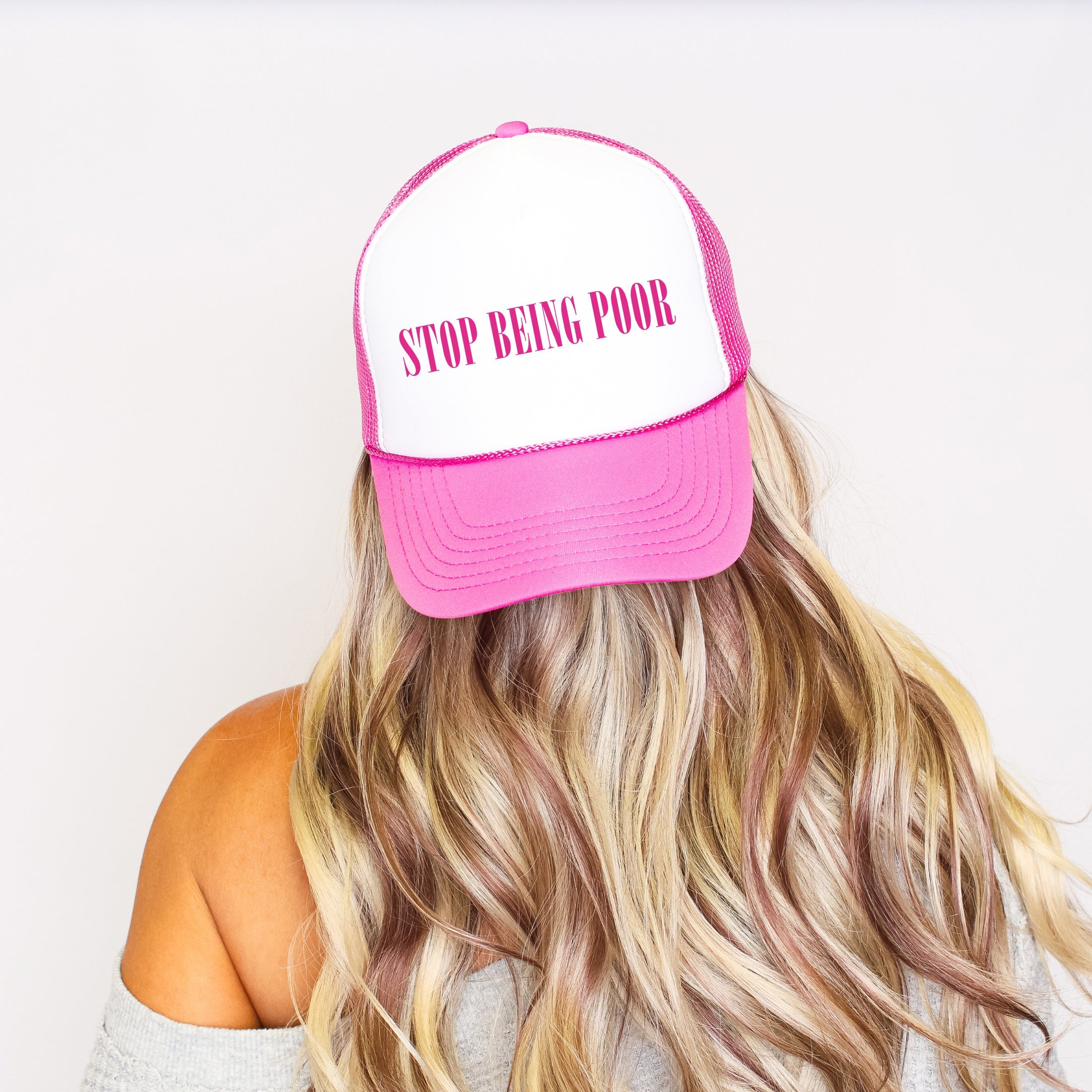Stop Being Poor, Sassy, Funny Bright Pink Snapback Limited Edition Statement Trucker Hat