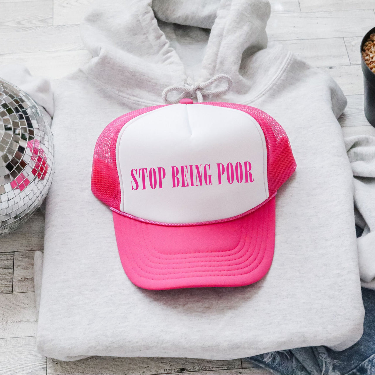 Stop Being Poor, Sassy, Funny Bright Pink Snapback Limited Edition Statement Trucker Hat