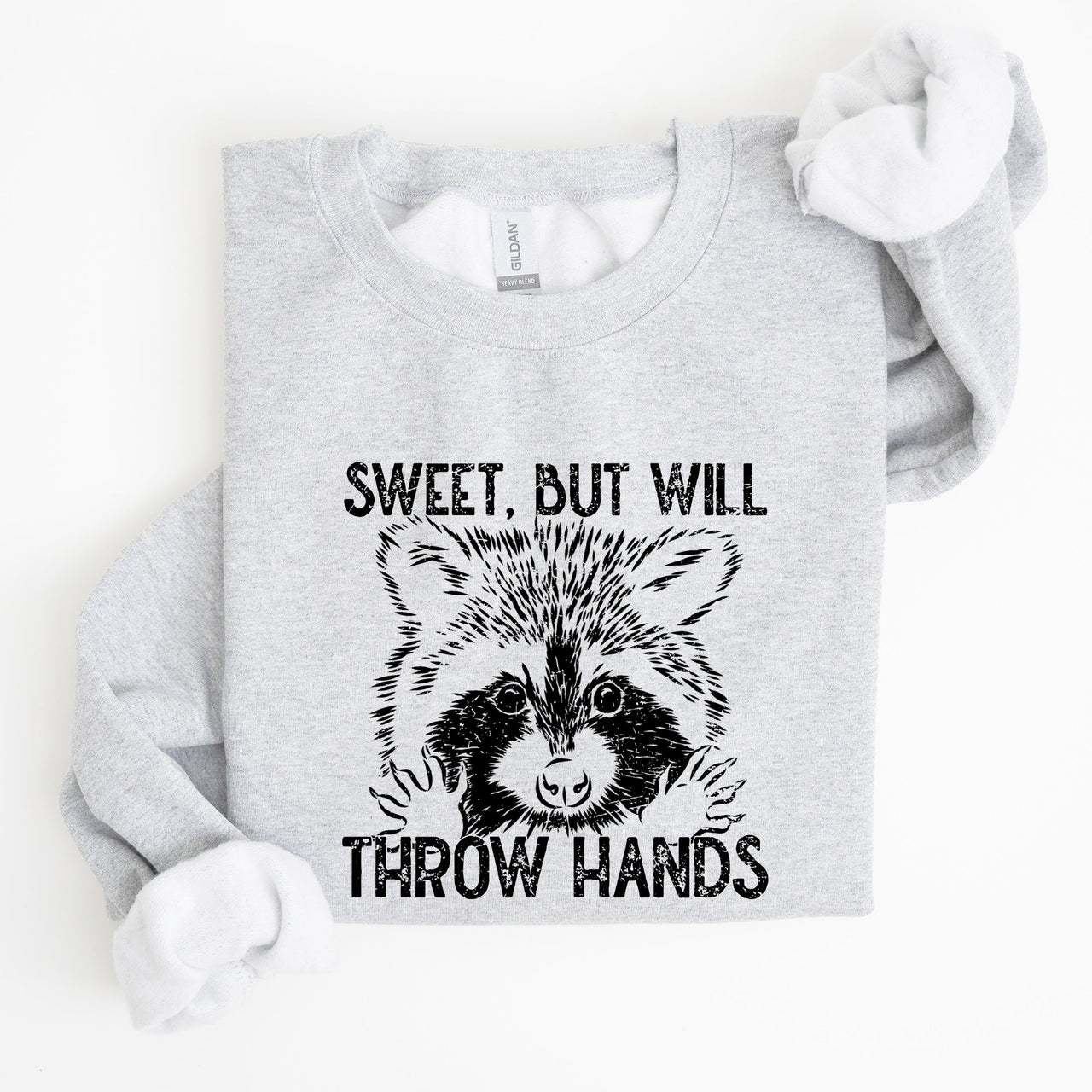 Sweet But Will Throw Hands Raccoon Illustration Expression Of Attitude And Sass Graphic Sweatshirt