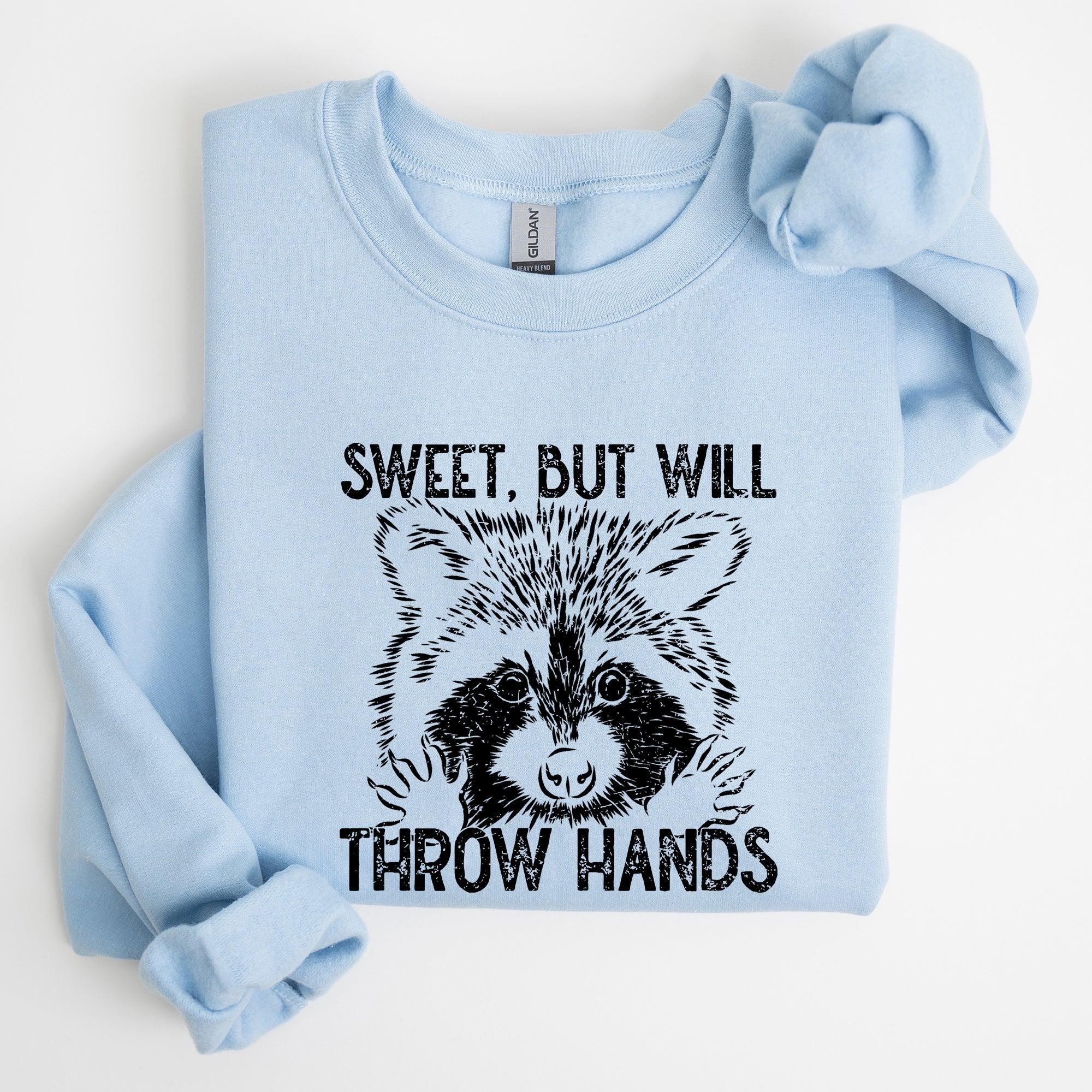 Sweet But Will Throw Hands Raccoon Illustration Expression Of Attitude And Sass Graphic Sweatshirt