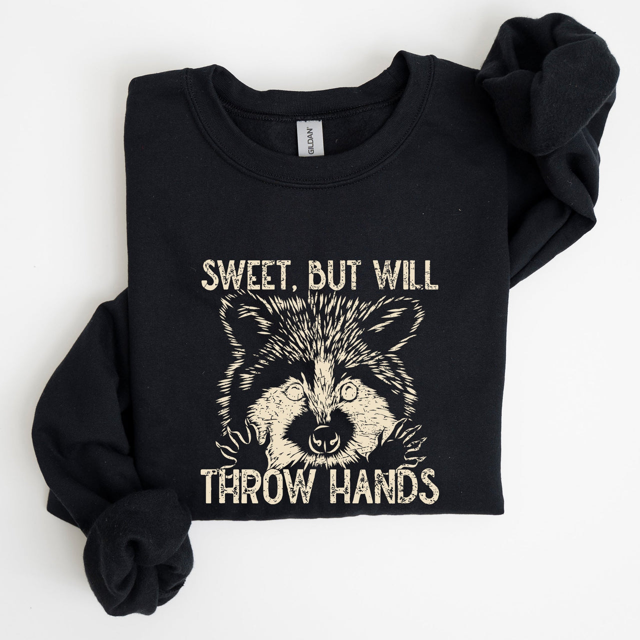 Sweet But Will Throw Hands Raccoon Illustration Expression Of Attitude And Sass Graphic Sweatshirt