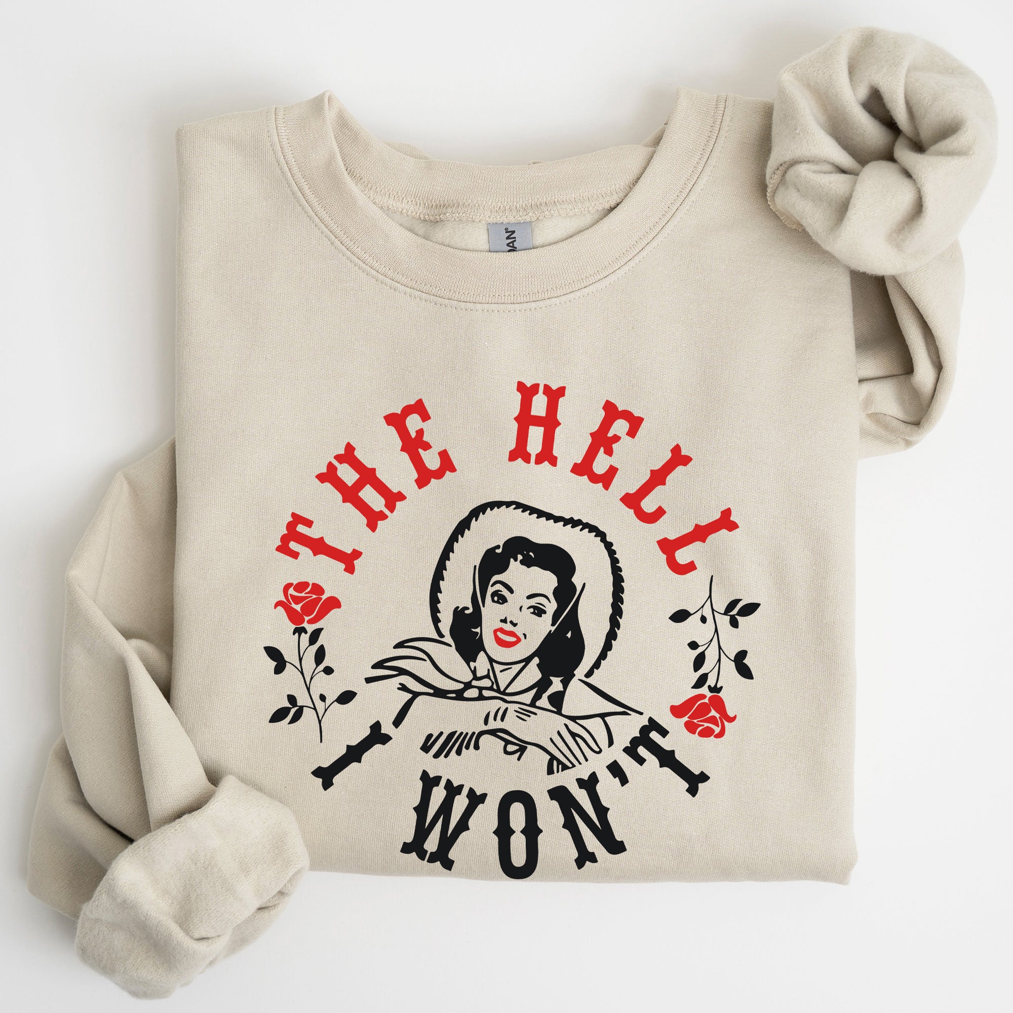 The Hell I Won't, Roses Sweatshirt