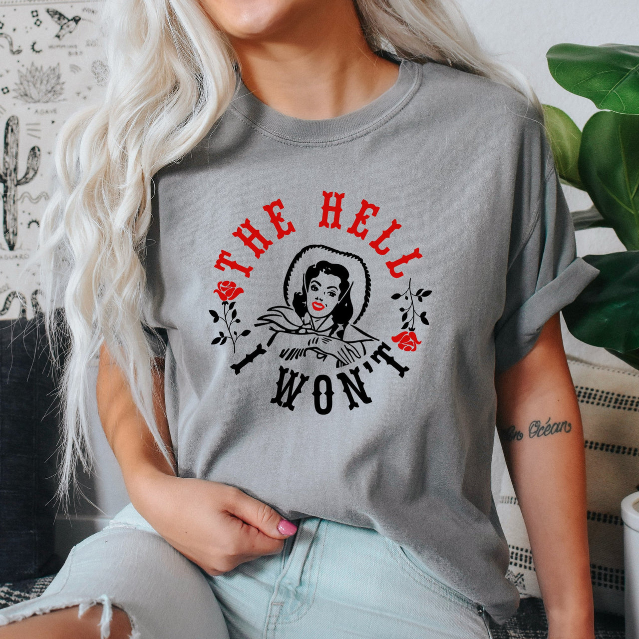 The Hell I Won't Sassy Cowgirl Roses Wild West Edition Retro Vibe Comfort Colors Tee