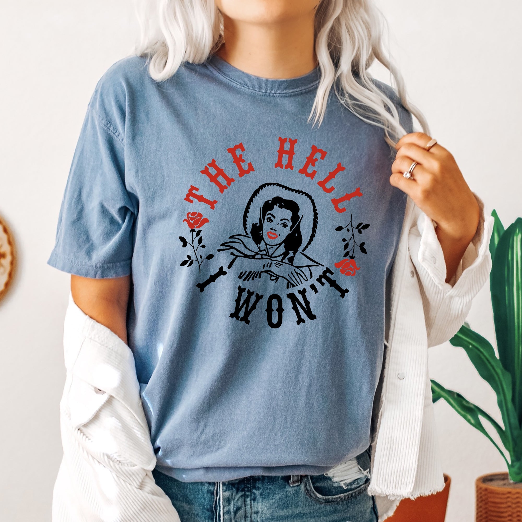 The Hell I Won't Sassy Cowgirl Roses Wild West Edition Retro Vibe Comfort Colors Tee