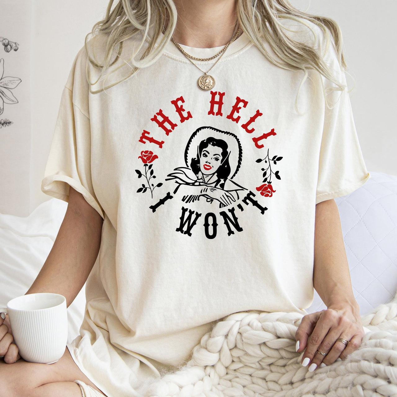 The Hell I Won't Sassy Cowgirl Roses Wild West Edition Retro Vibe Comfort Colors Tee