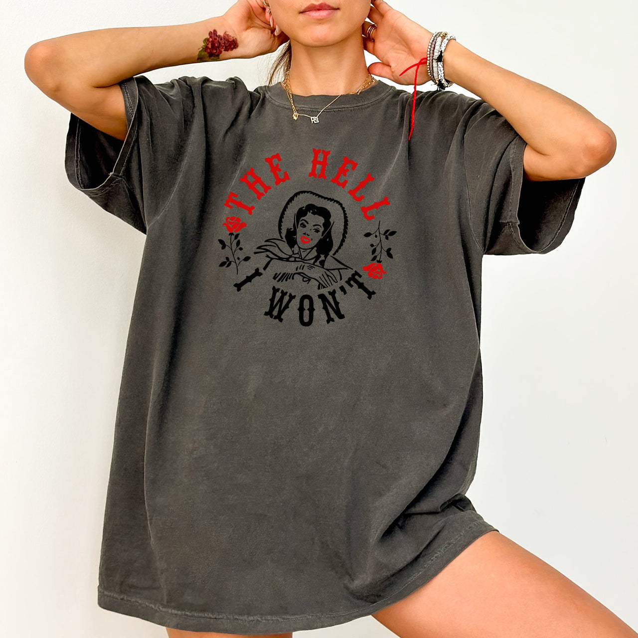 The Hell I Won't Sassy Cowgirl Roses Wild West Edition Retro Vibe Comfort Colors Tee