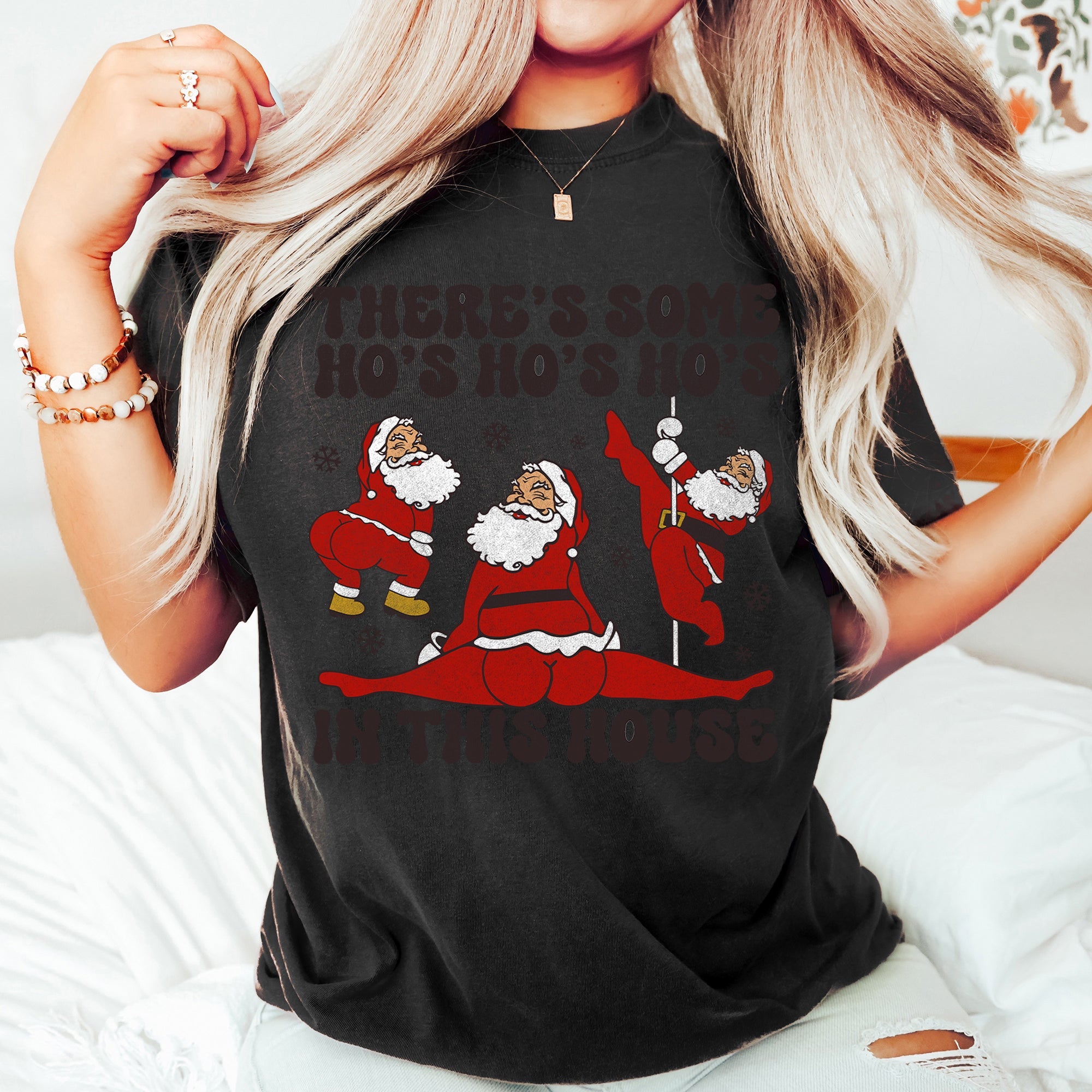 There's Some Ho's In This House Santa Dancing Twerk Retro Naughty Comfort Colors Tee