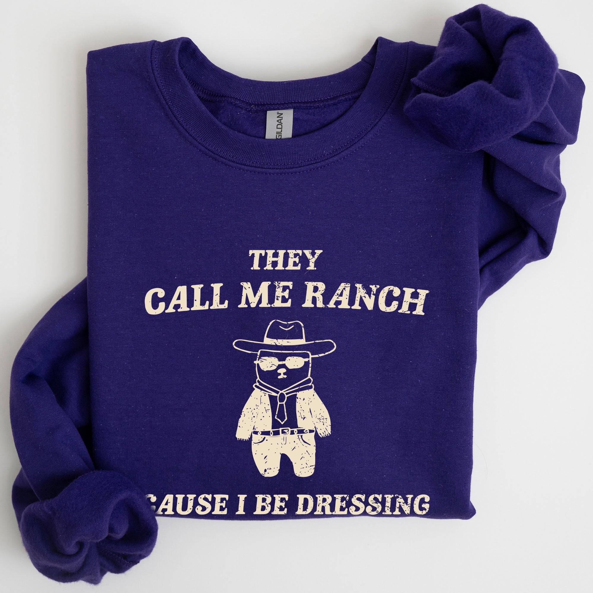 They Call Me Ranch Bear Meme Graphic Art Quote For Meme Lovers And Humor Fans Sweatshirt