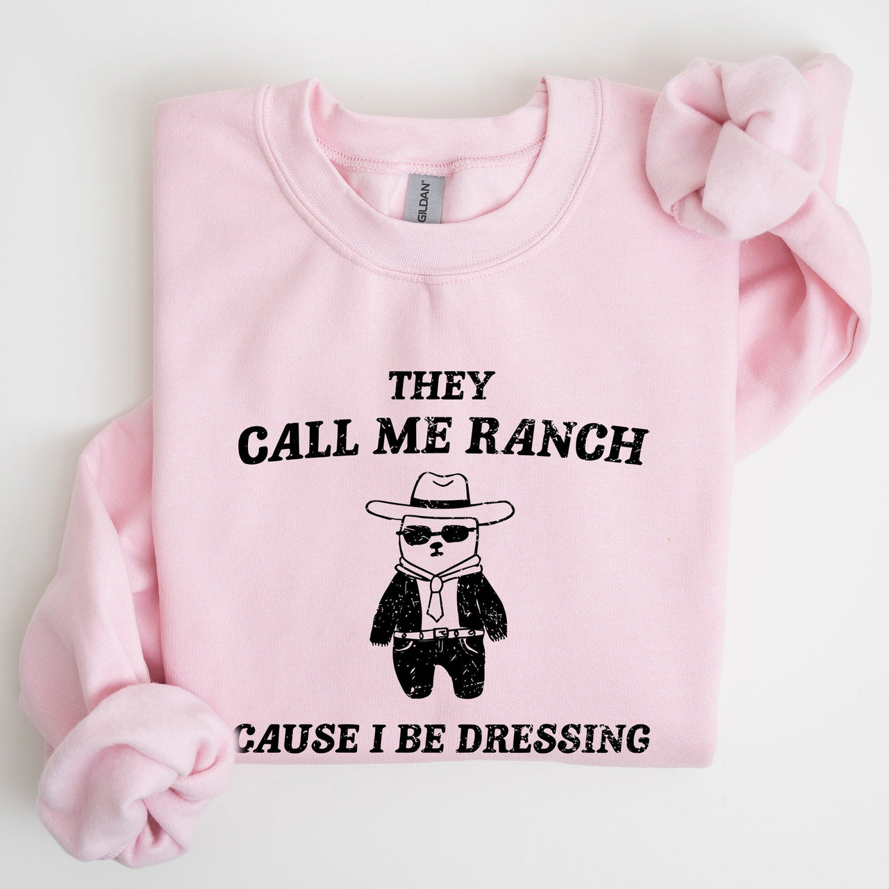 They Call Me Ranch Bear Meme Graphic Art Quote For Meme Lovers And Humor Fans Sweatshirt