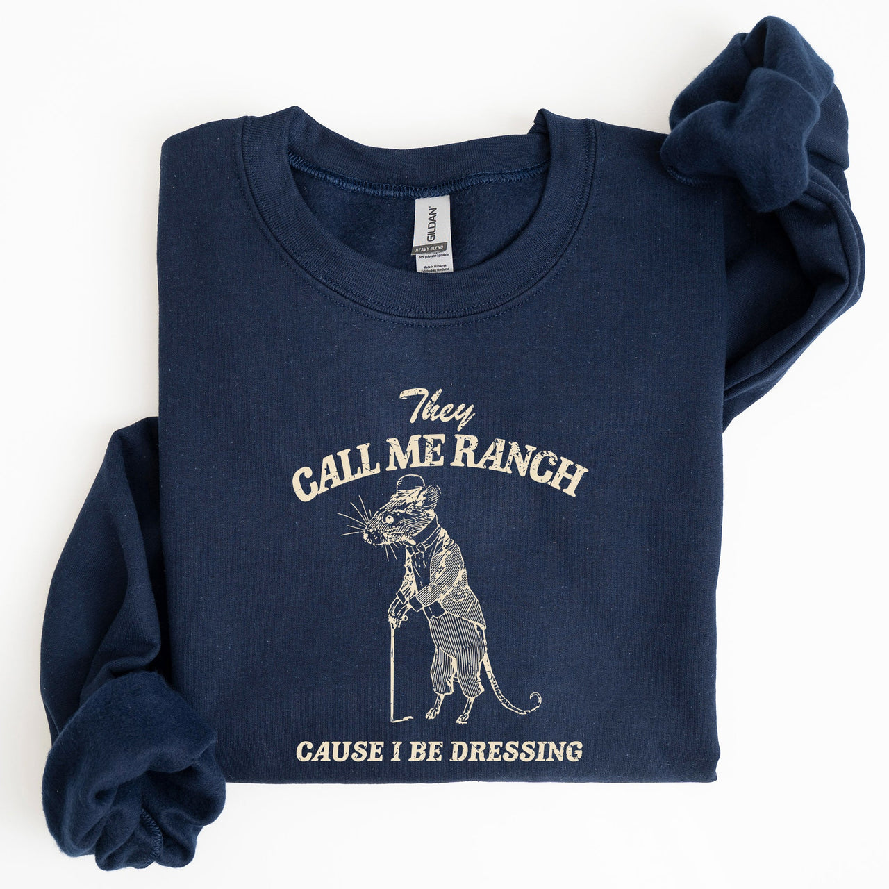 They Call Me Ranch Rat Meme Iconic Internet Meme For Bold Streetwear Statement Sweatshirt