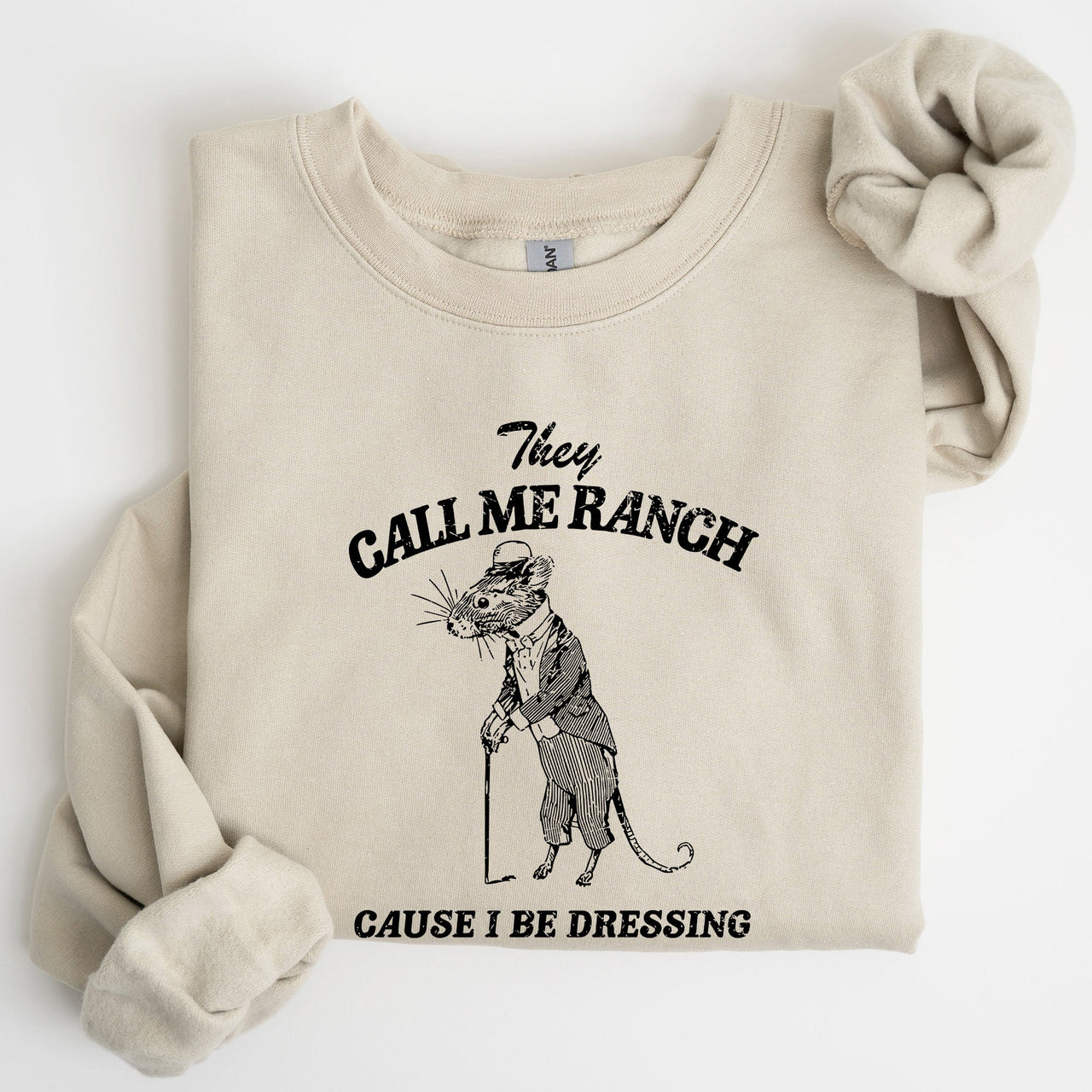 They Call Me Ranch Rat Meme Iconic Internet Meme For Bold Streetwear Statement Sweatshirt