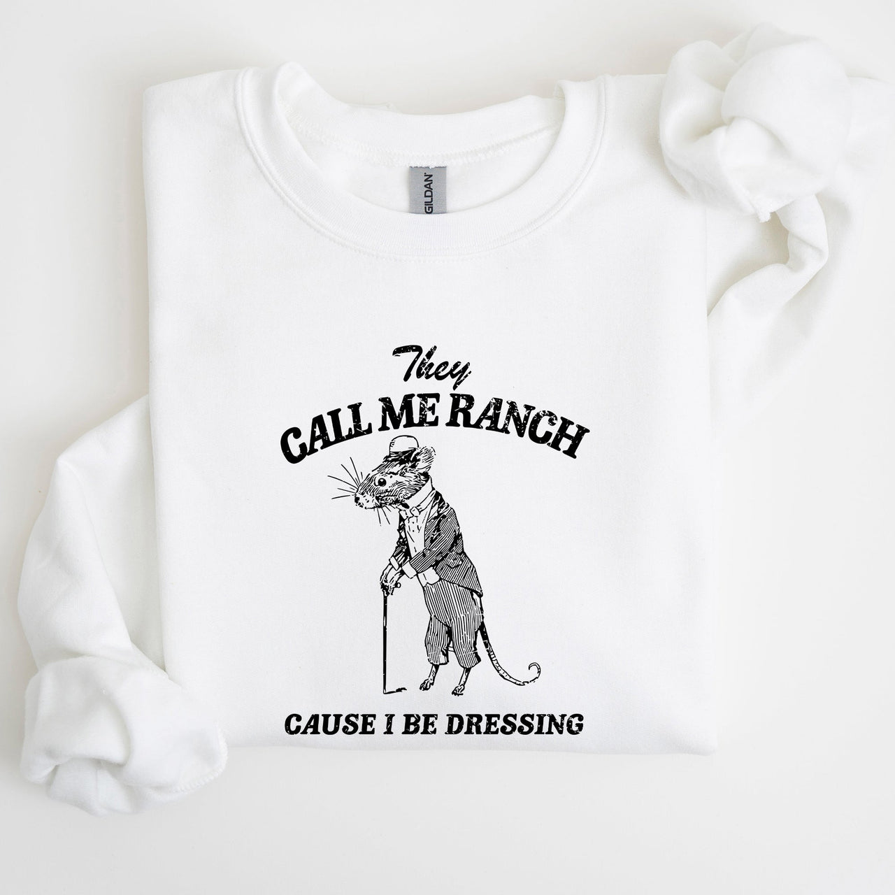 They Call Me Ranch Rat Meme Iconic Internet Meme For Bold Streetwear Statement Sweatshirt