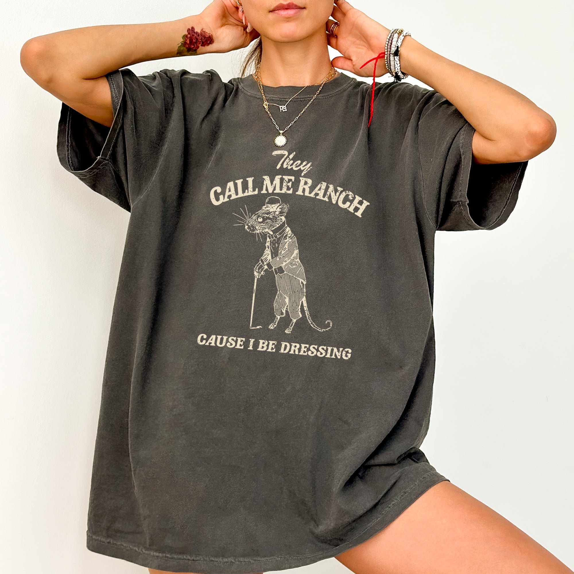 They Call Me Ranch Rat Meme Aesthetic Funny Design Laughs All Day Comfort Colors Tee