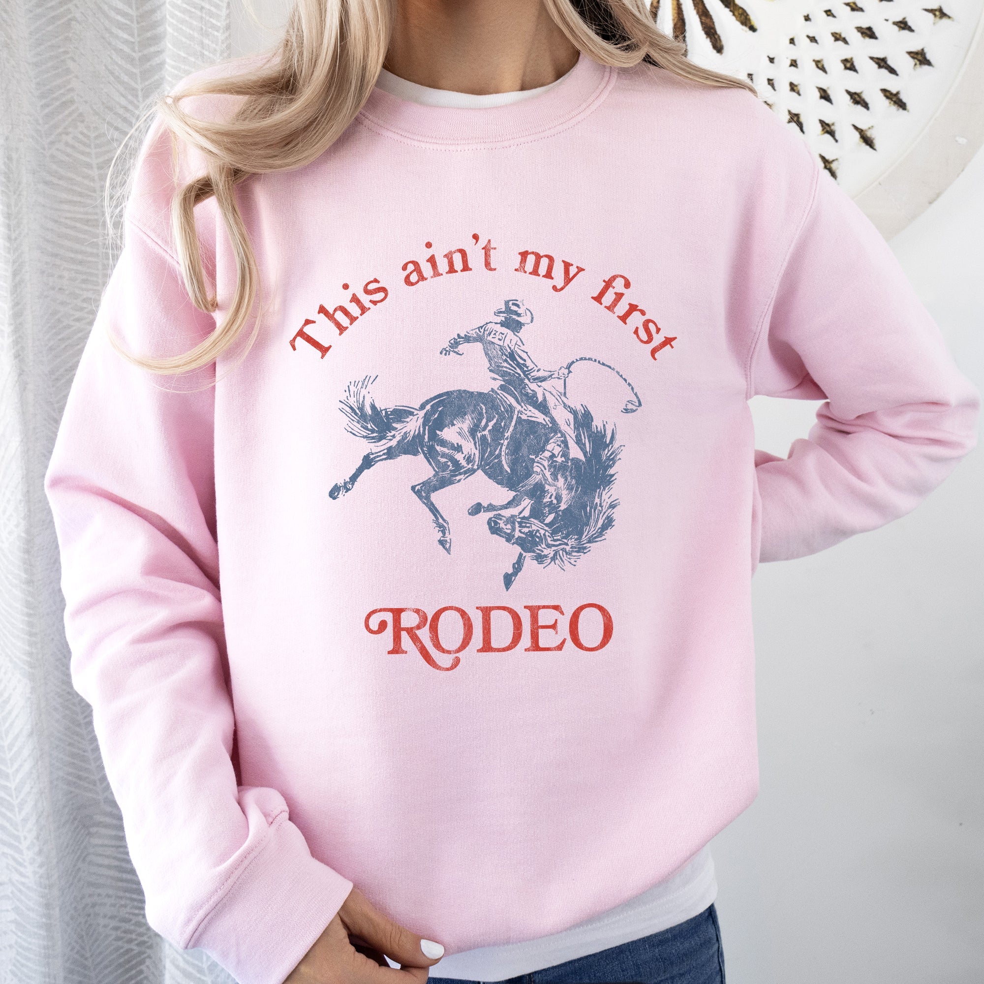 This Ain't My First Rodeo Cowboy Cowgirl Vintage Western Graphic Print Sweatshirt