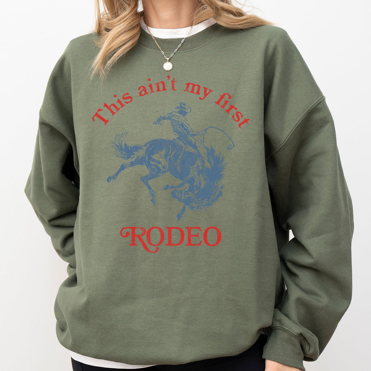 This Ain't My First Rodeo Cowboy Cowgirl Vintage Western Graphic Print Sweatshirt