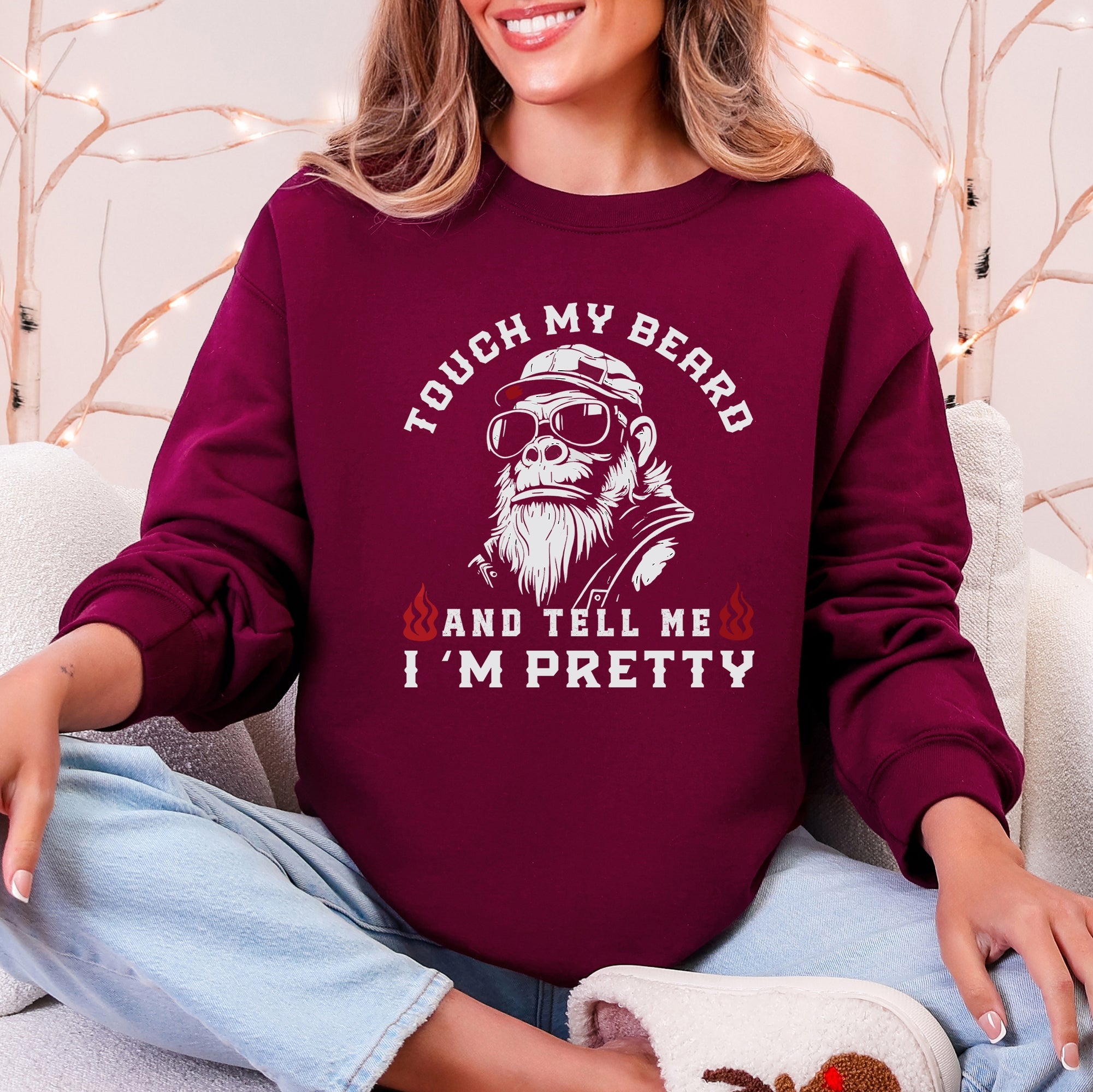 Touch My Beard And Tell Me I'm Pretty Big Foot Sasquatch Limited Edition Sweatshirt